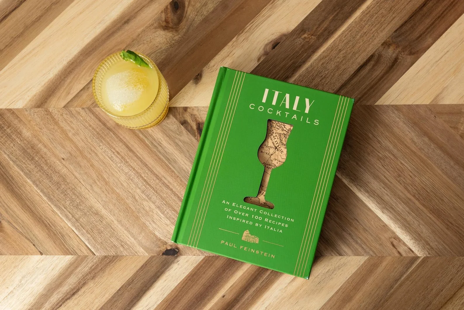 Italy Cocktails: An Elegant Collection of Over 100 Recipes Inspired by Italia