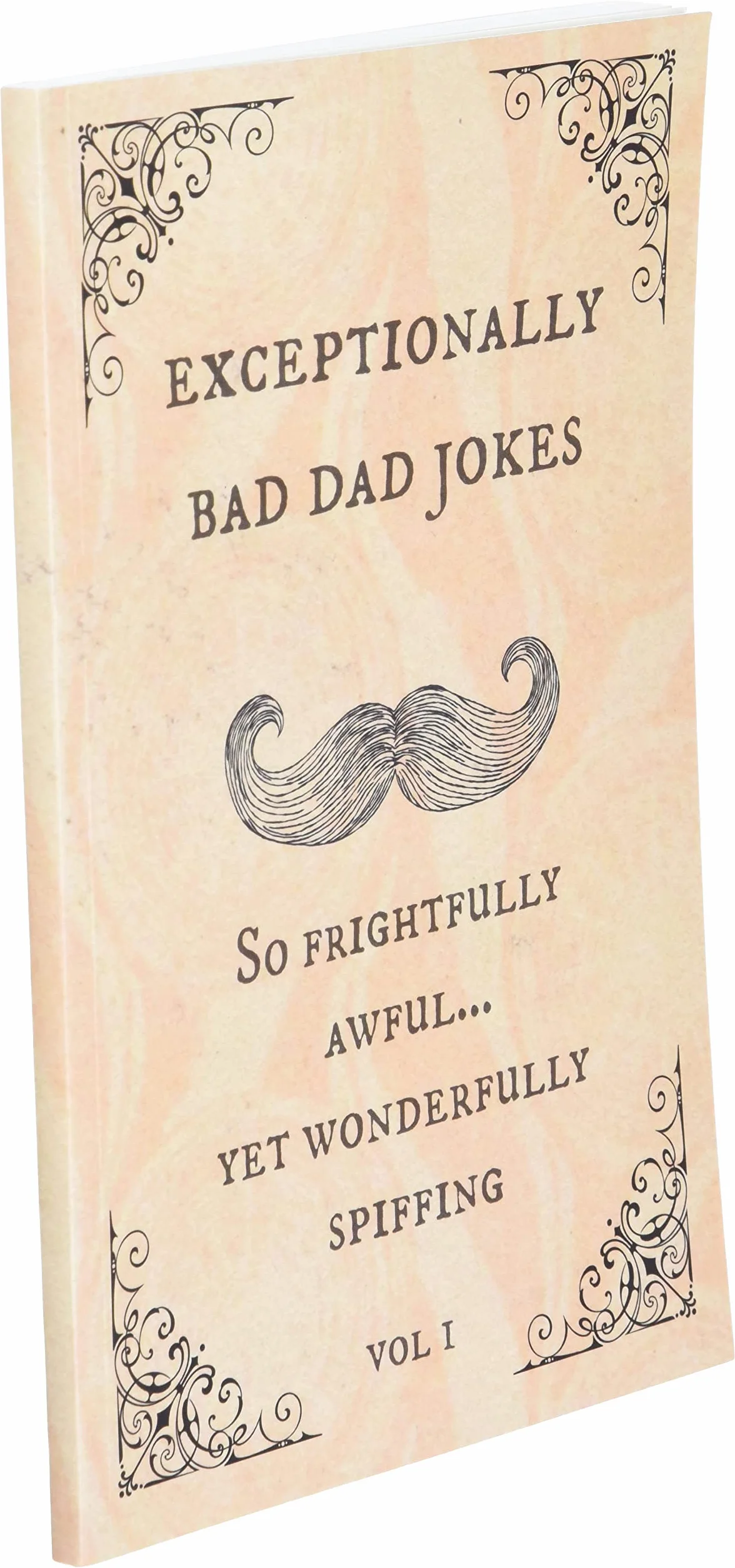 Exceptionally Bad Dad Jokes: So frightfully awful.. yet wonderfully spiffing