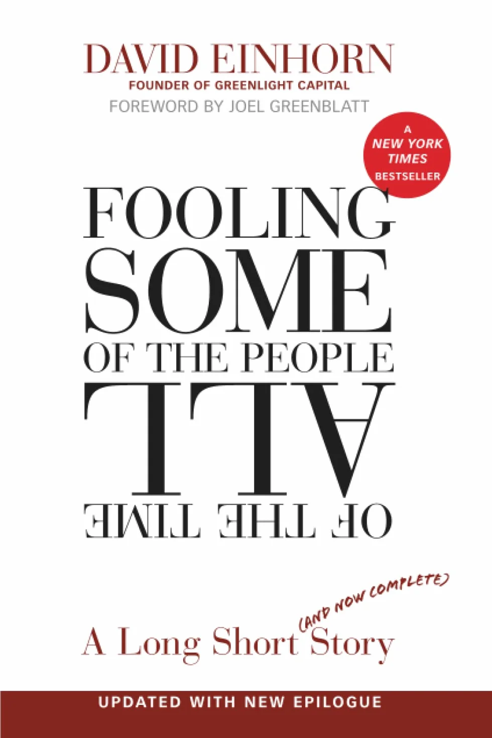 Fooling Some of the People All of the Time, a Long Short (and Now Complete) Story, Updated with New Epilogue
