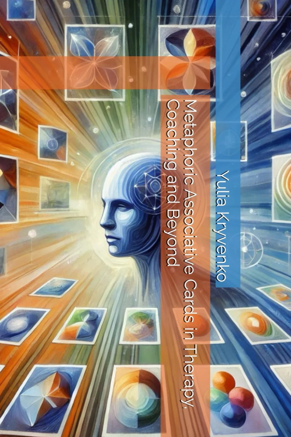 Metaphoric Associative Cards in Therapy, Coaching and Beyond