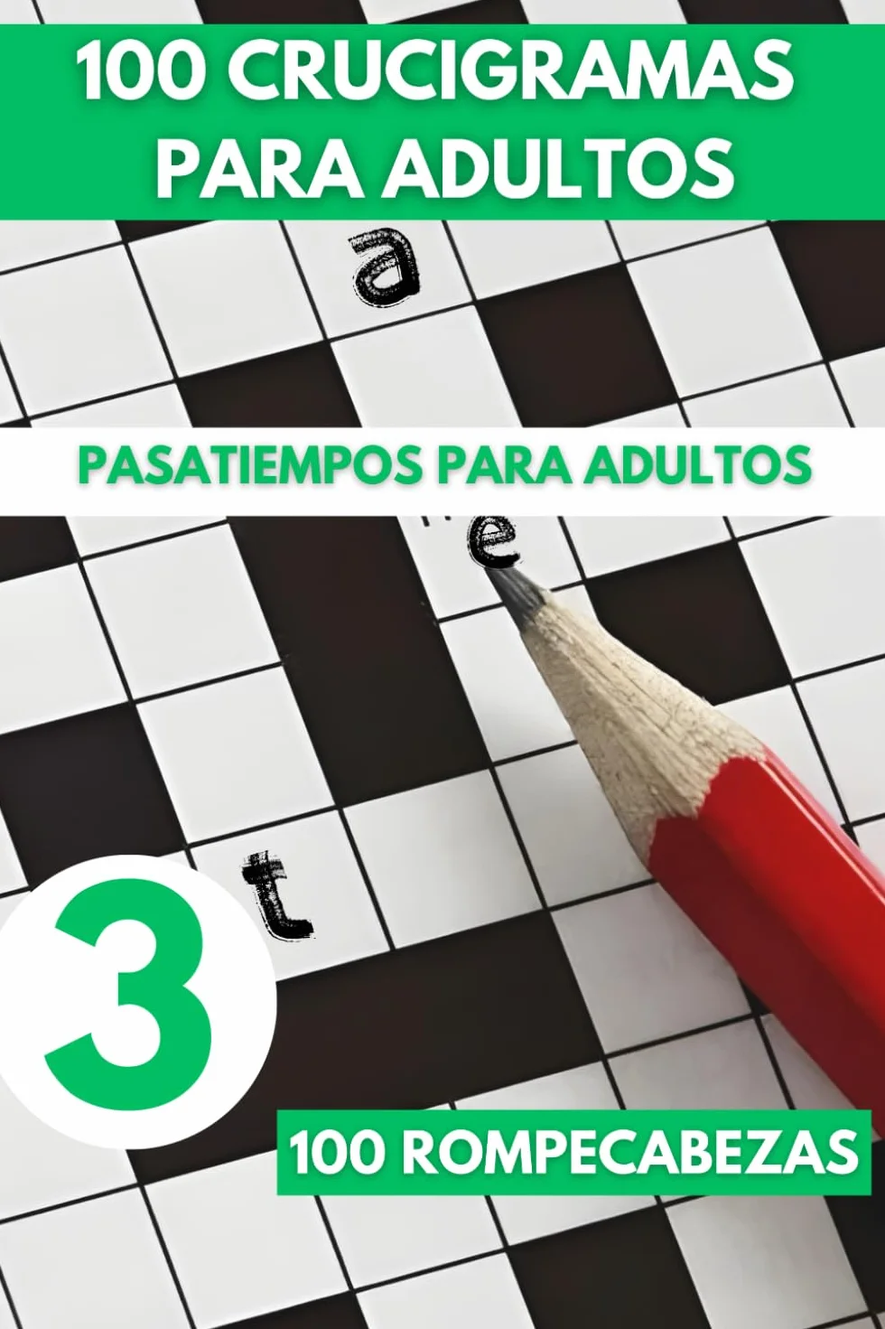 Crucigramas Para Adultos: 100 Pasatiempos Para Adultos en español ¡Desconéctate Para Conectar Con Tu Mente! + Actividades Mentales De Entretenimiento- Vol 03