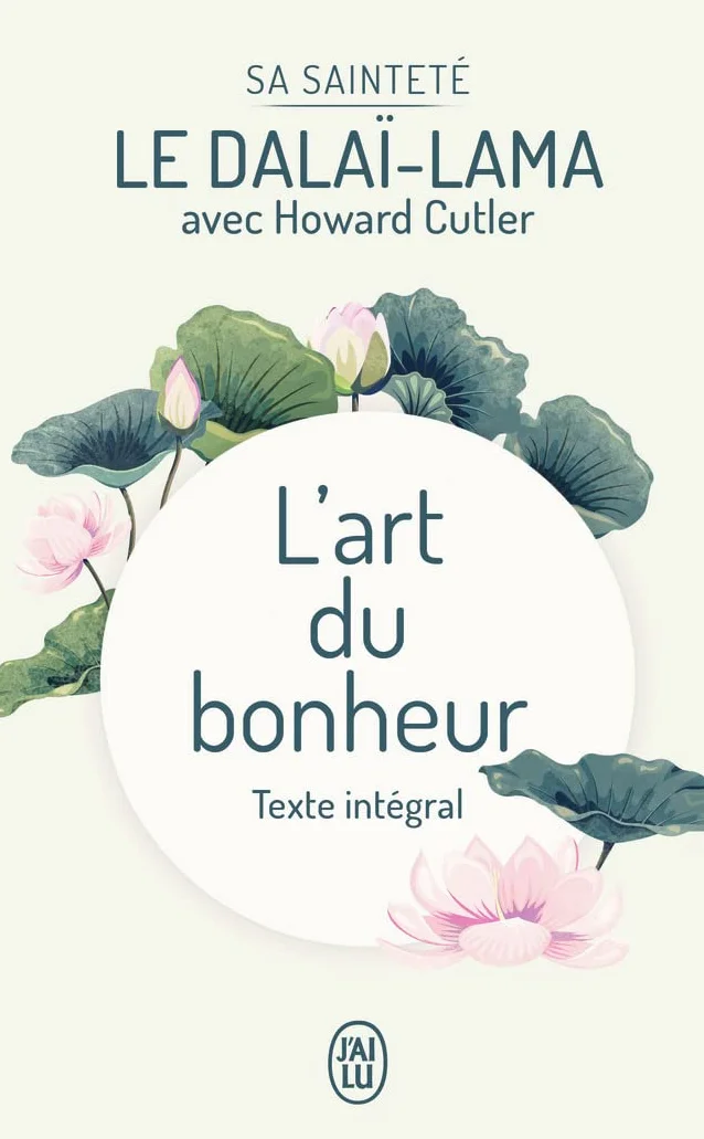 L'art du bonheur: Texte intégral : Tomes 1 et 2