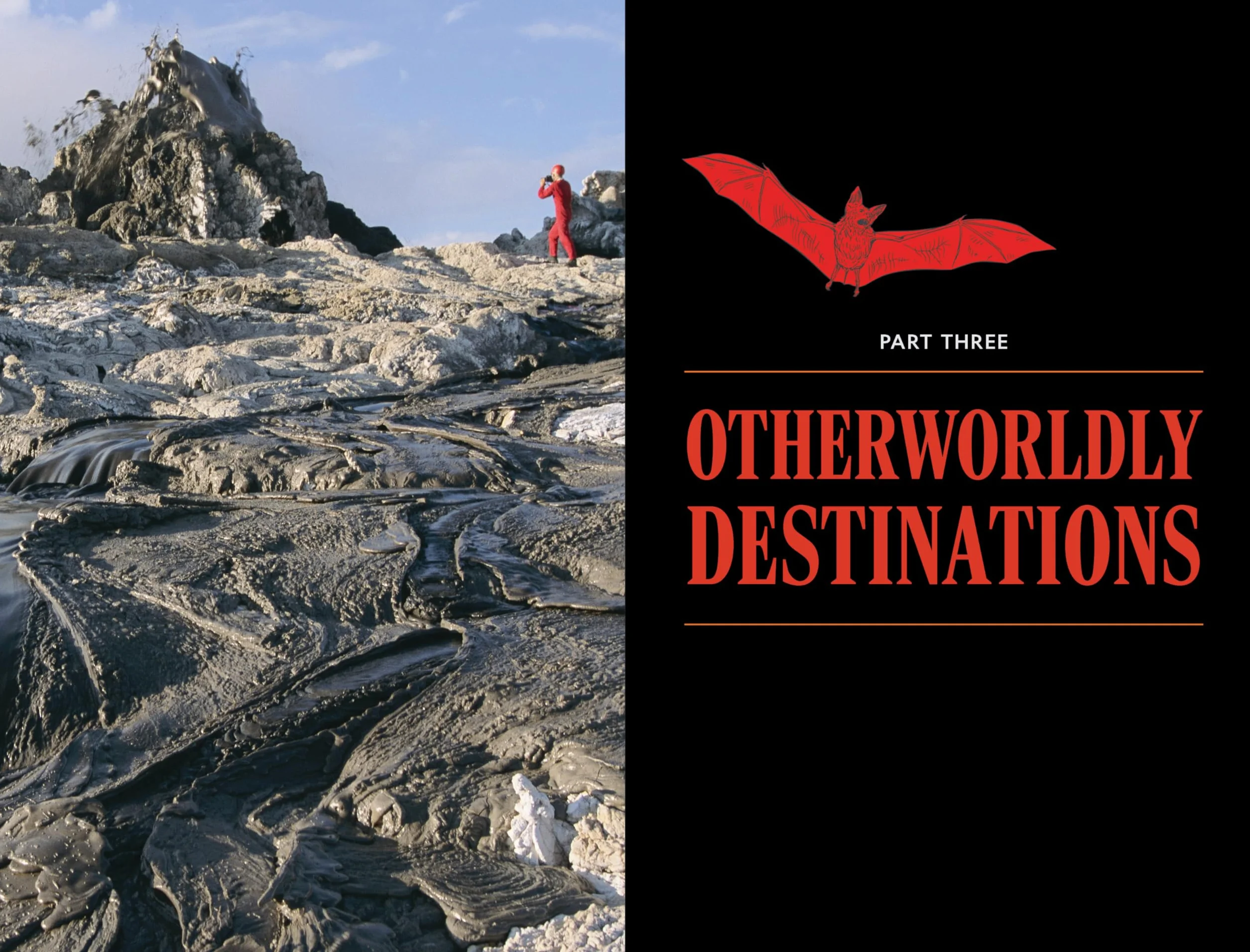 Go to Hell: A Traveler's Guide to Earth's Most Otherworldly Destinations
