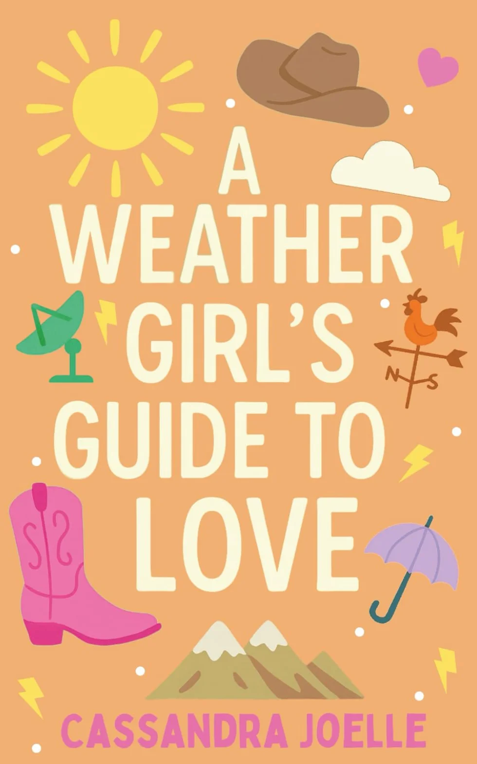A Weather Girl's Guide to Love: A Thunderously Sweet Christian Romcom