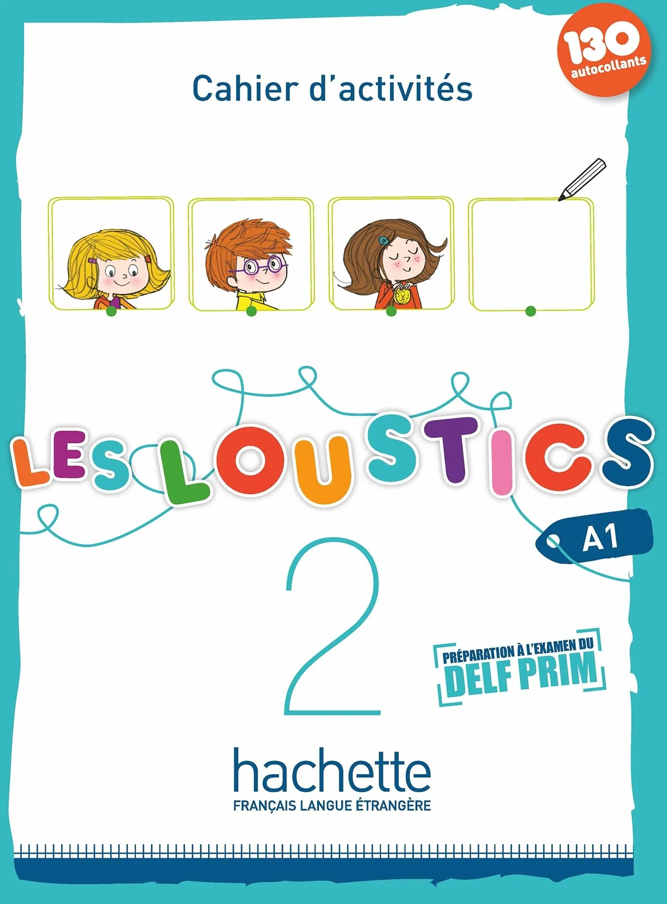 Les Loustics 2 - Cahier d'activités (A1): Vol. 2