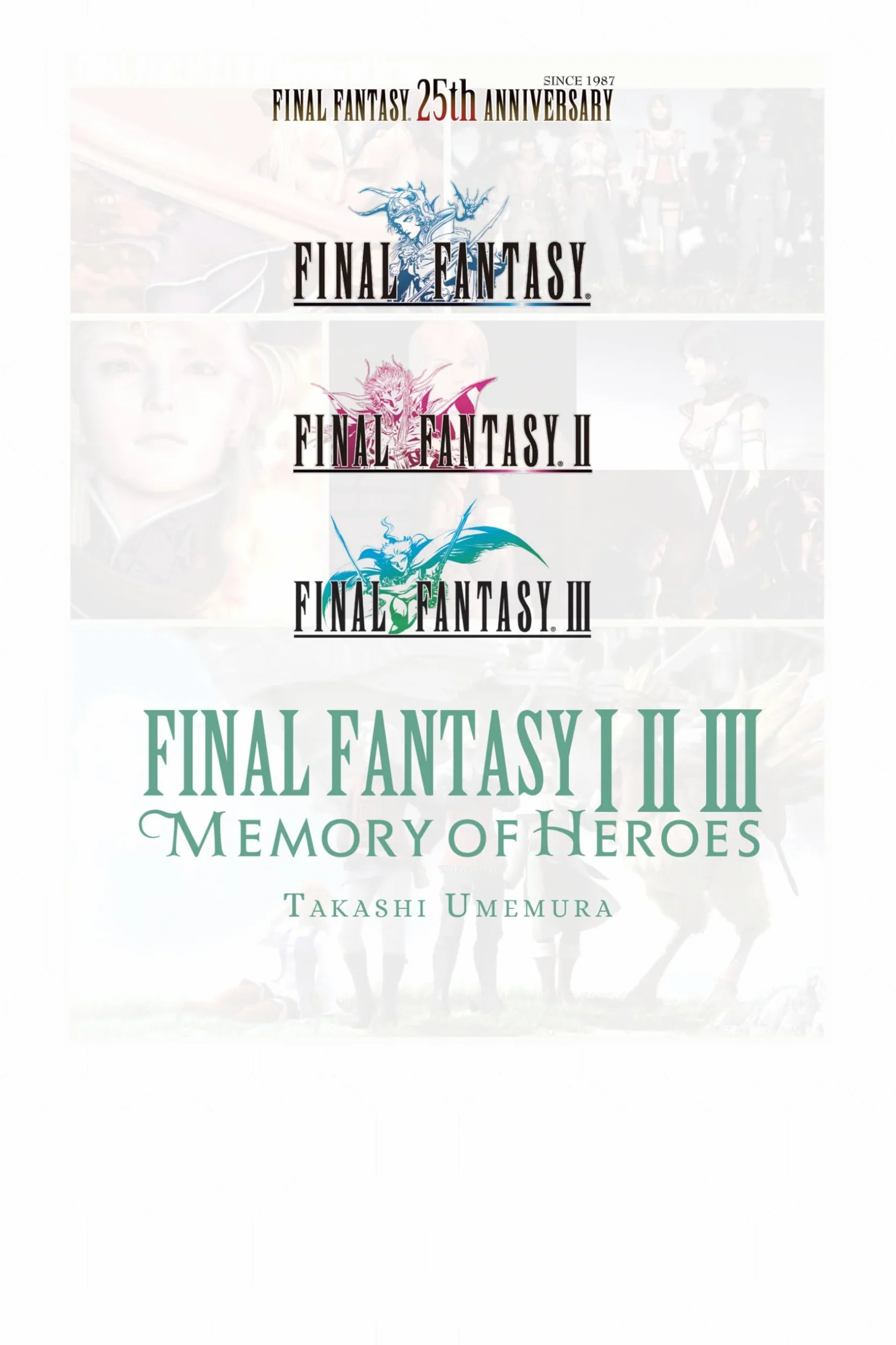 Final Fantasy I * II * III: Memory of Heroes