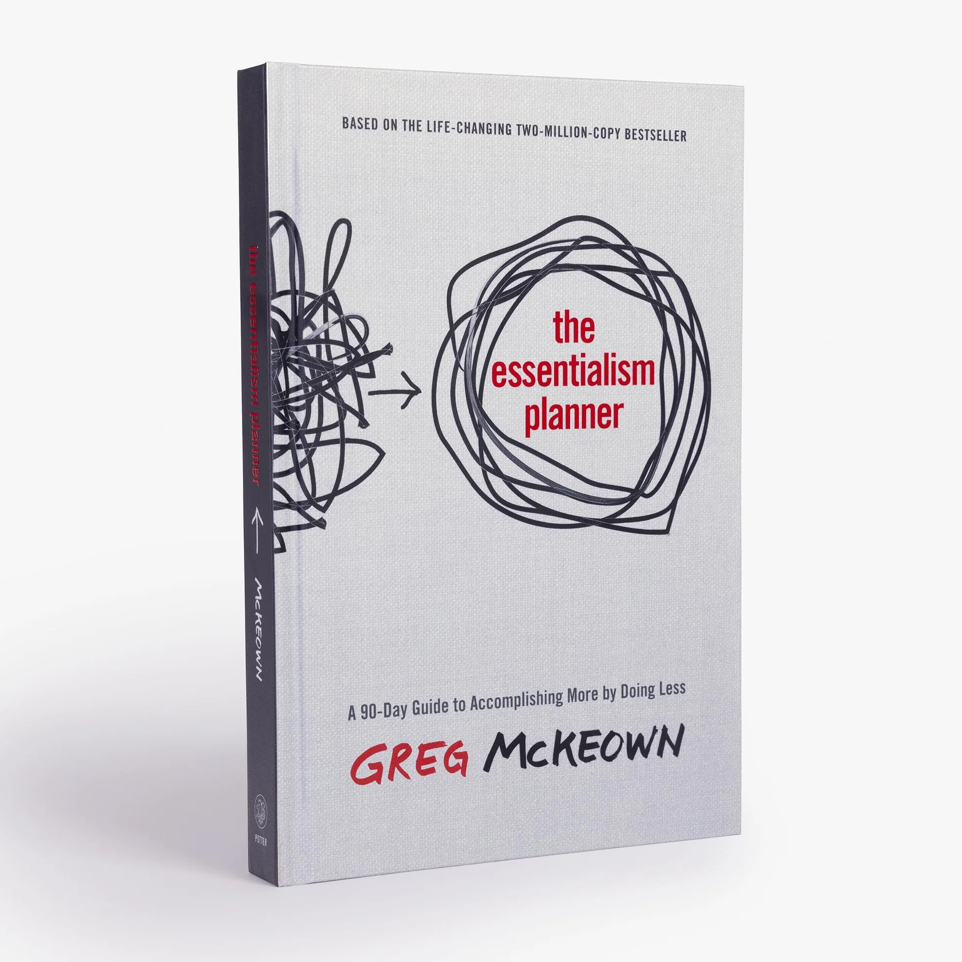 The Essentialism Planner: A 90-Day Guide to Accomplishing More by Doing Less