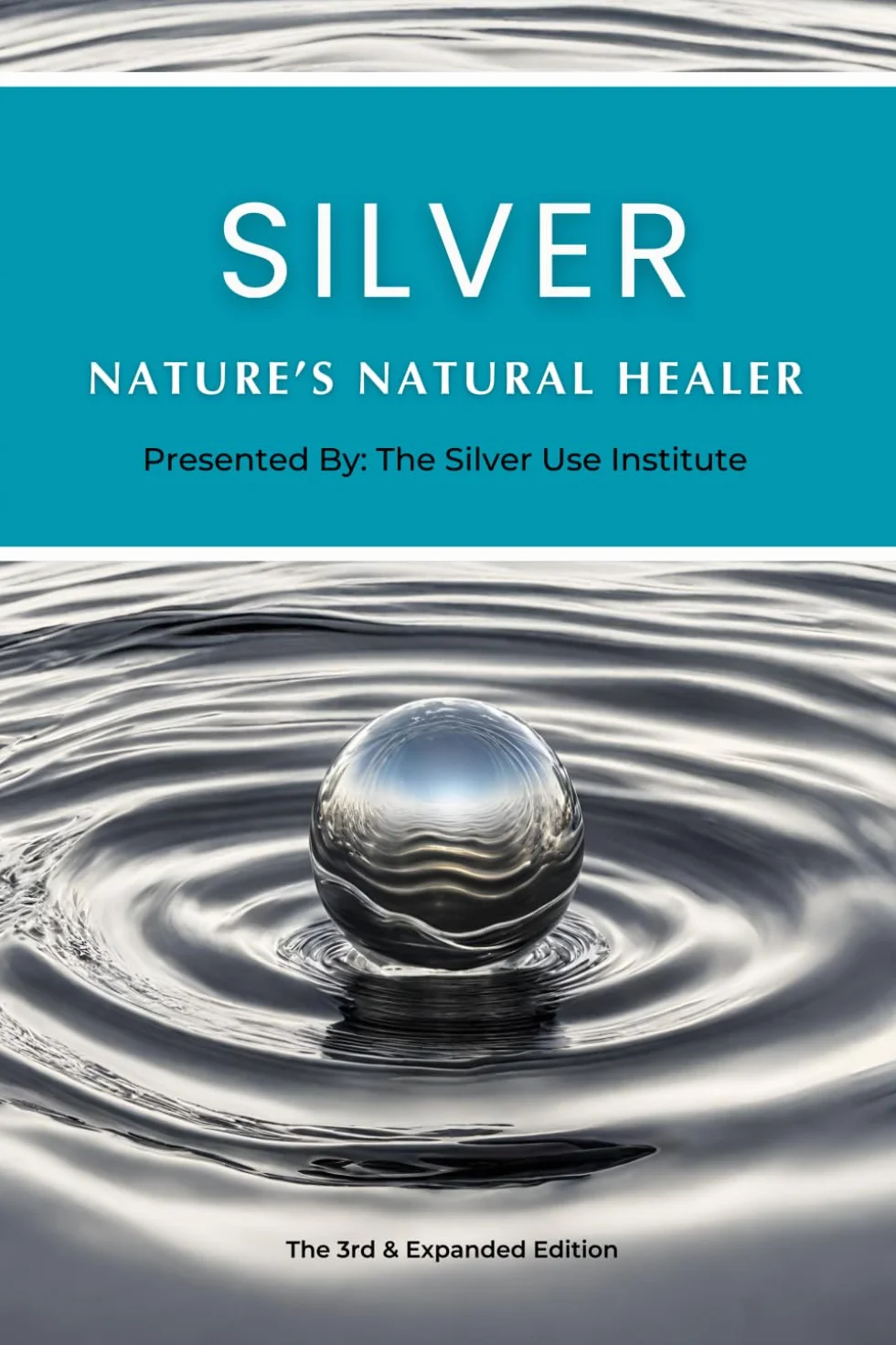 Silver: Nature's Natural Healer