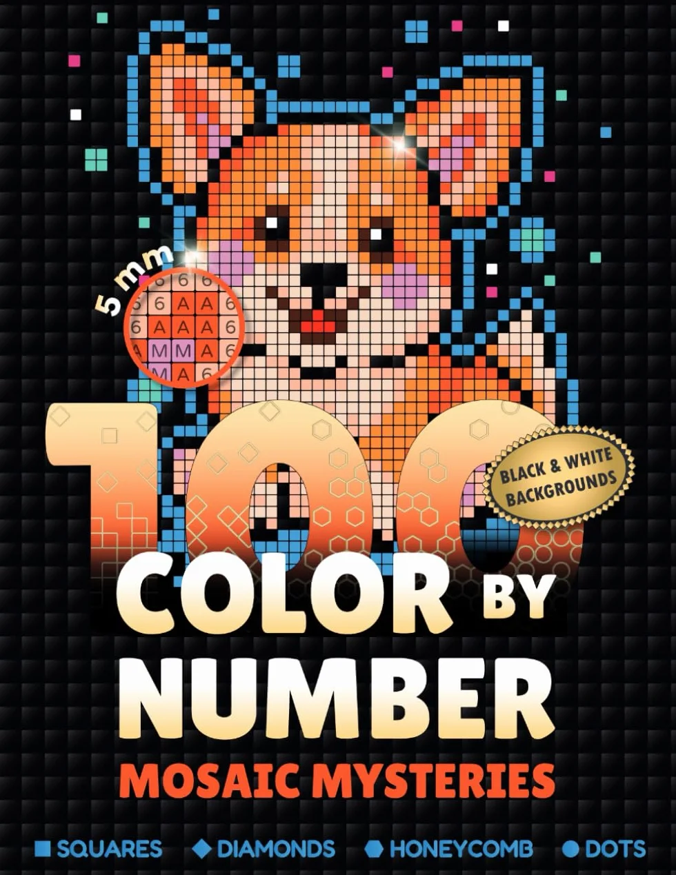 100 Color by Number Mosaic Mysteries: Coloring Book for Adults for Relaxation, Mindfulness and Stress Relief Coloring