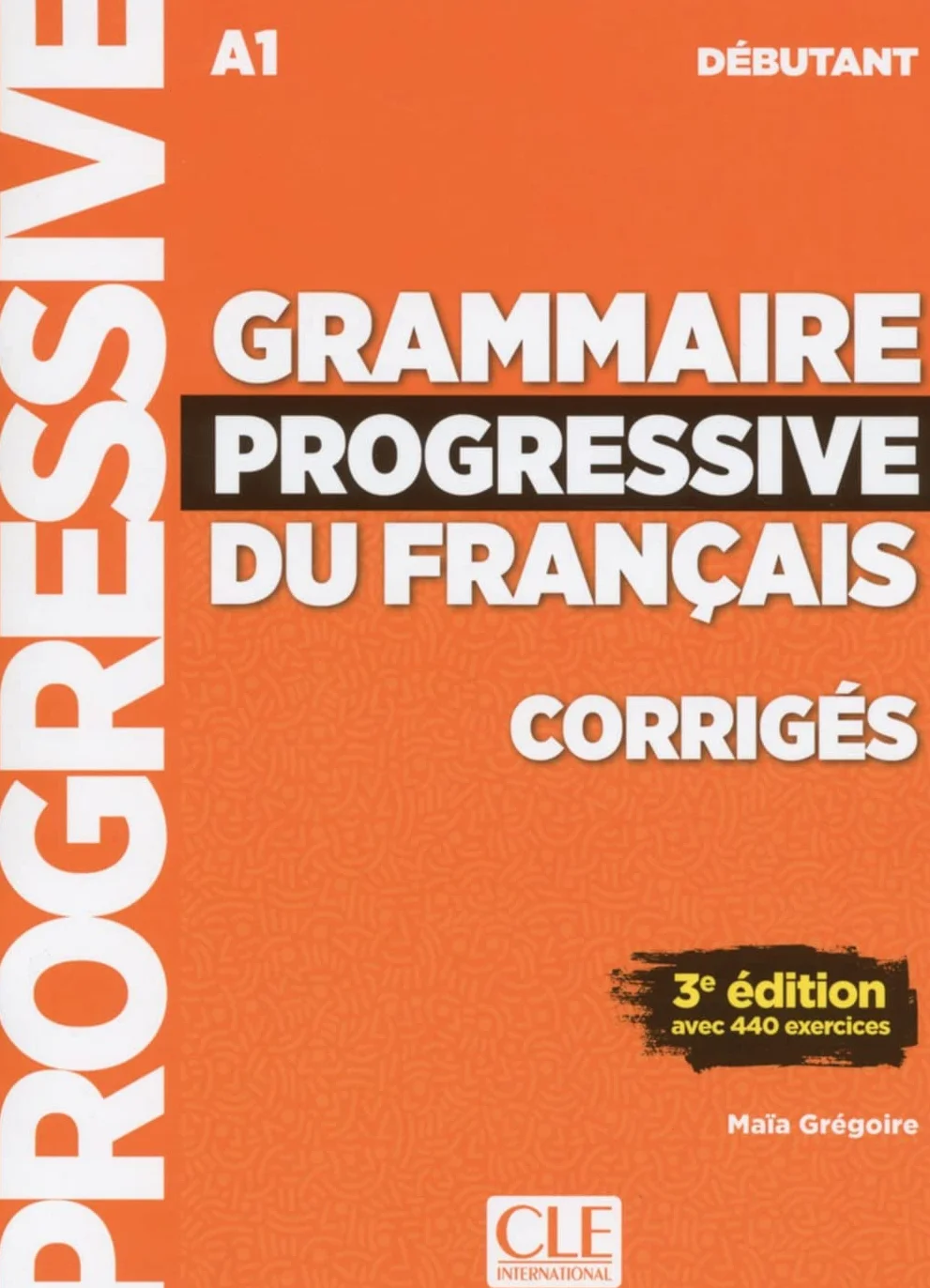 Grammaire progressive du français. Niveau débutant - 3ème édition. Lösungsheft