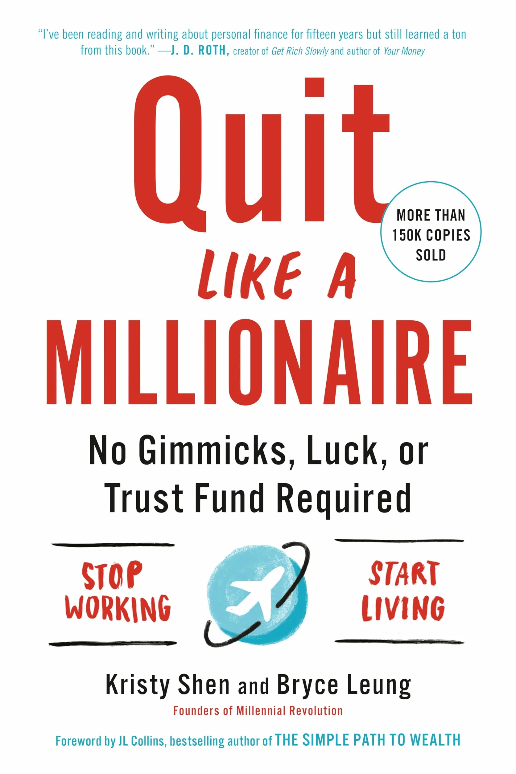Quit Like a Millionaire: No Gimmicks, Luck, or Trust Fund Required