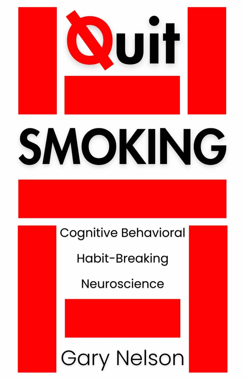 Quit Smoking: The Proven Mindset and Behavioral Strategies to Quit Smoking and Vaping
