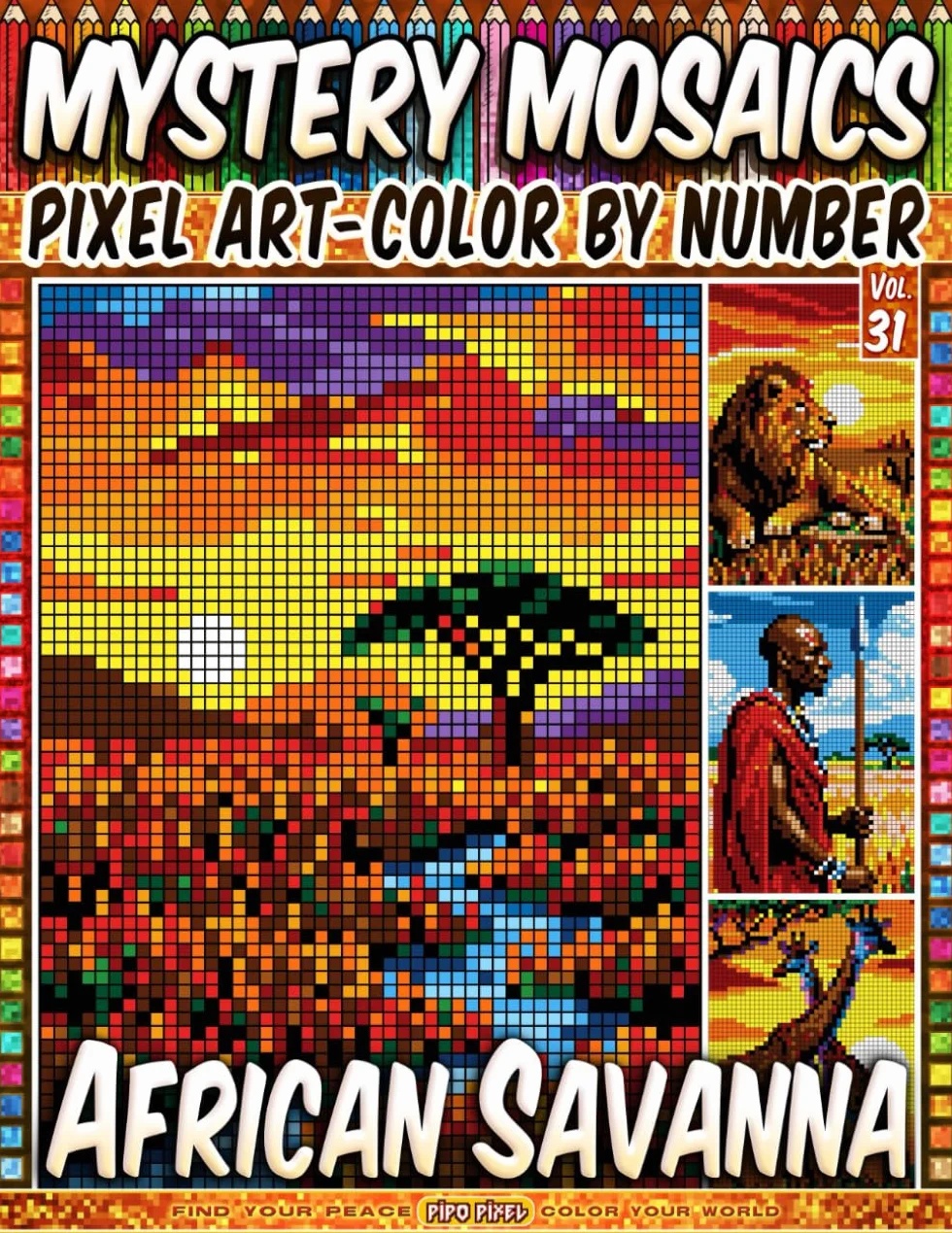 African Savanna – Mystery Mosaic Color by Number – Vol. 31: 50 Designs in Pixel Art - Wild Landscapes And Iconic Animals Of Africa