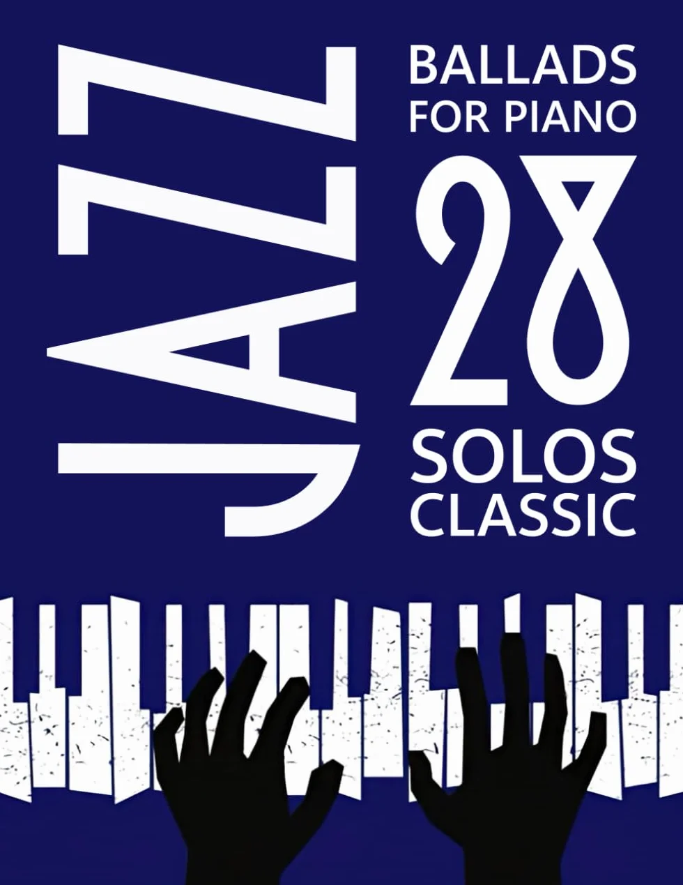 Jazz Ballads for Piano: 28 Classic Solos