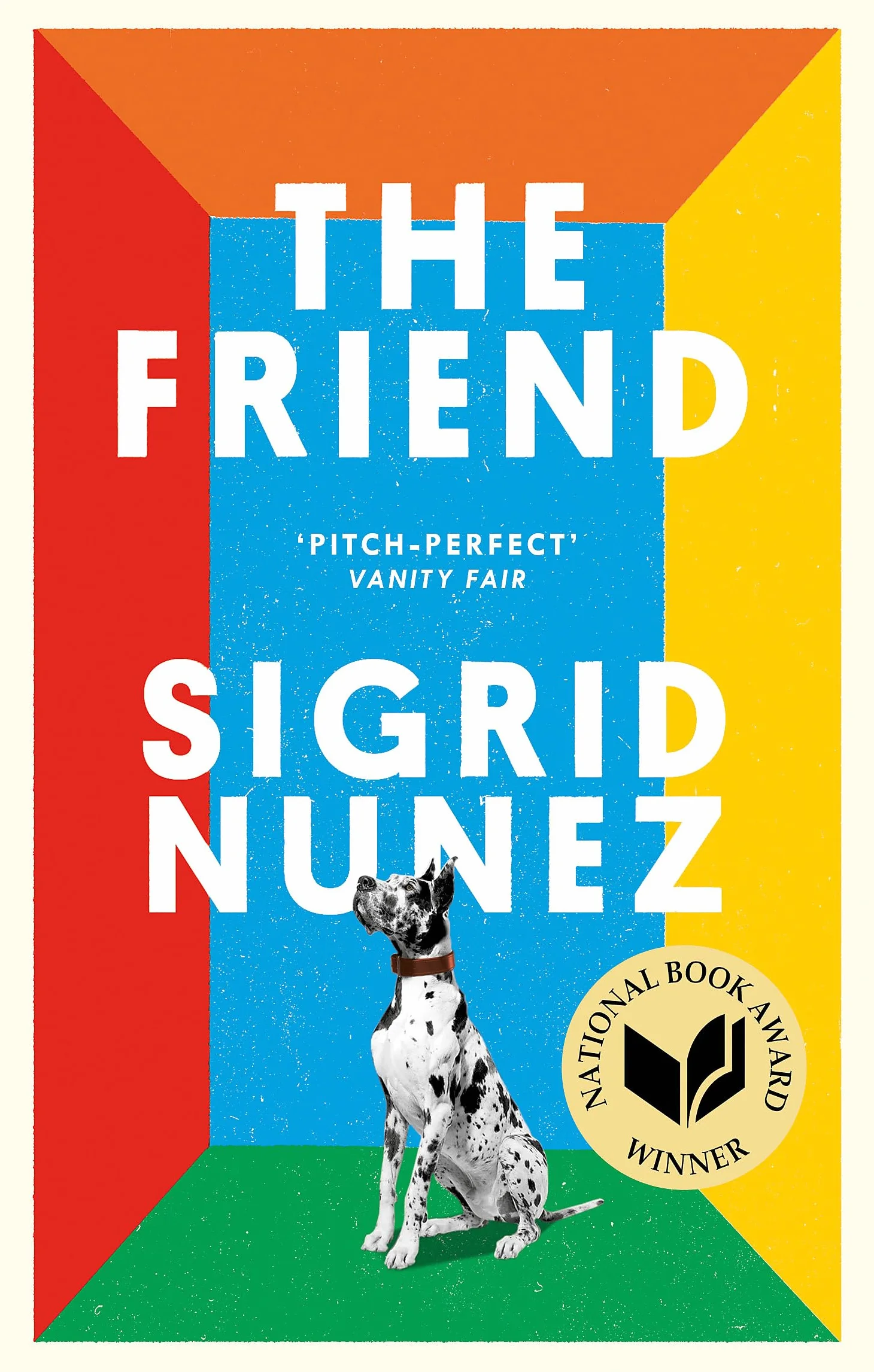 The Friend: Winner of the National Book Award - now a major motion picture starring Naomi Watts and Bill Murray