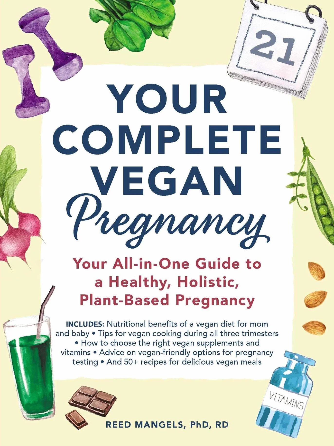 Your Complete Vegan Pregnancy: Your All-In-One Guide to a Healthy, Holistic, Plant-Based Pregnancy
