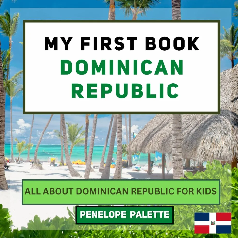 My First Book - Dominican Republic: All About Dominican Republic For Kids