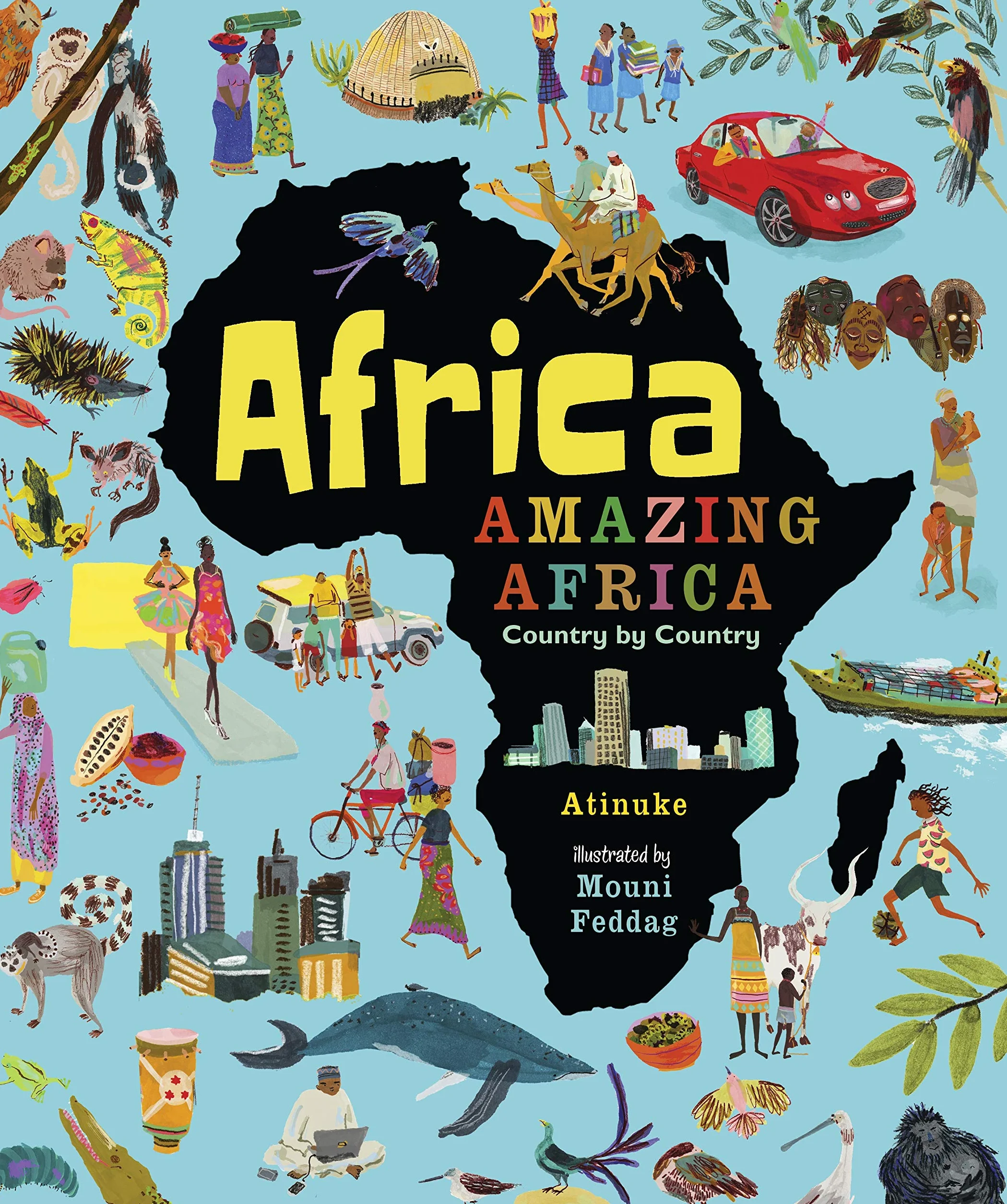 Africa, Amazing Africa: Country by Country: An illustrated journey around Africa, introducing young readers to the continent’s history, vibrant culture and natural wonders