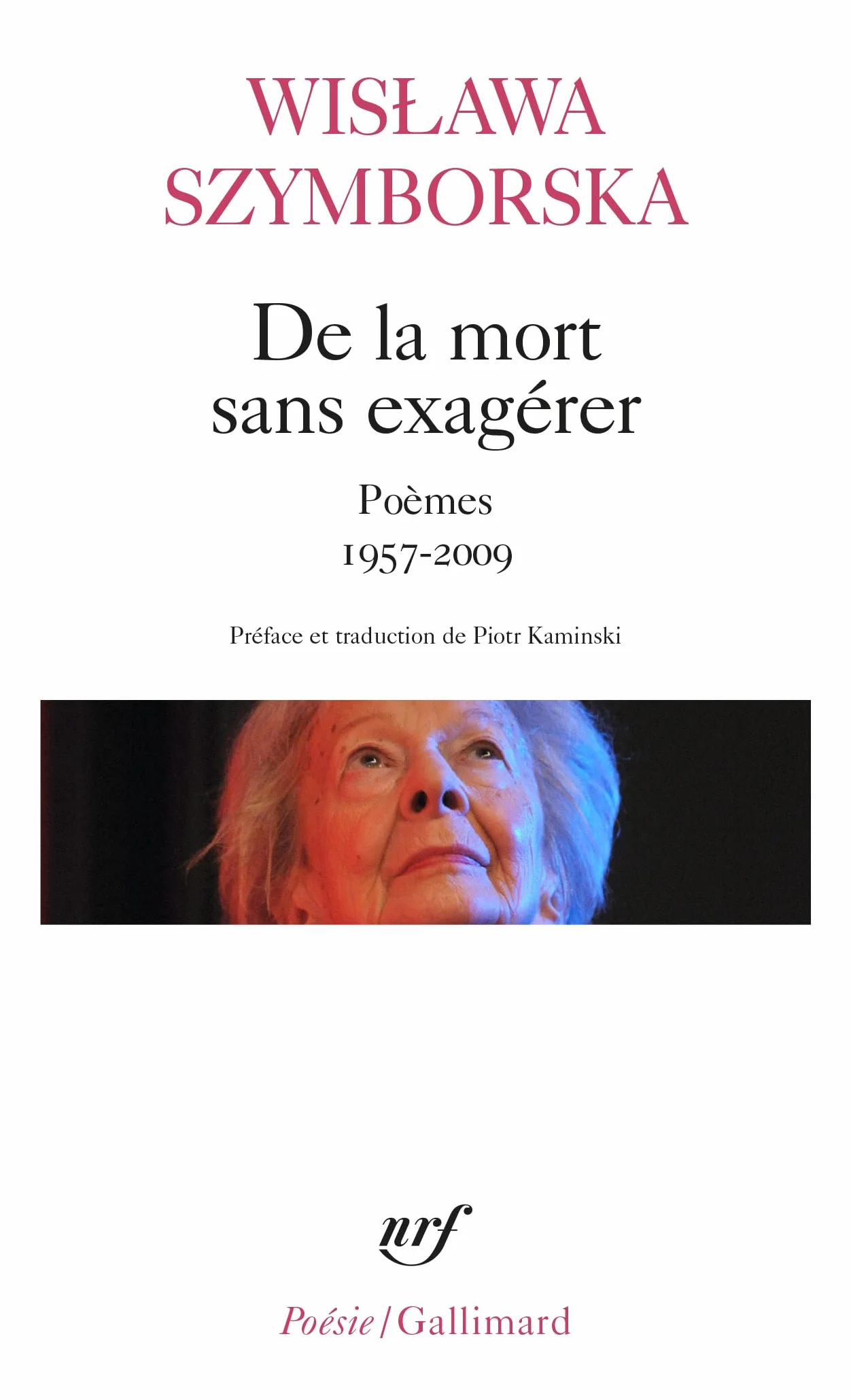 De la mort sans exagérer: Poèmes 1957-2009
