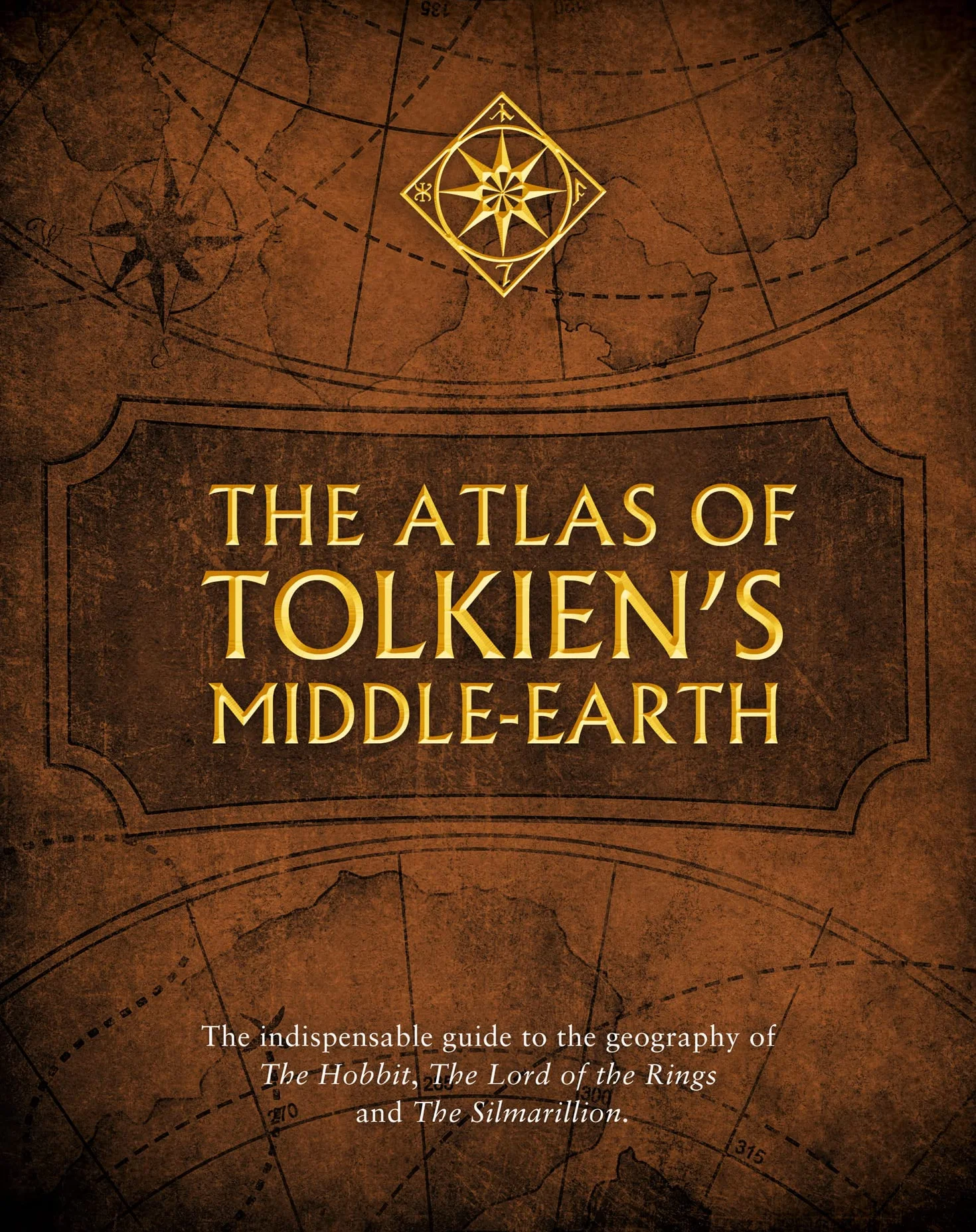The Atlas of Tolkien’s Middle-earth: The essential guide to the geography of the world of The Lord of the Rings