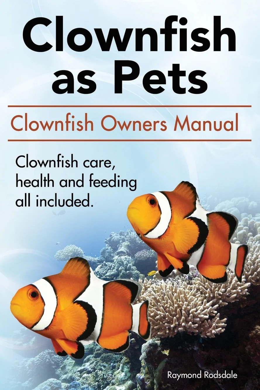Clown Fish as Pets. Clown Fish Owners Manual. Clown Fish care, advantages, health and feeding all included.