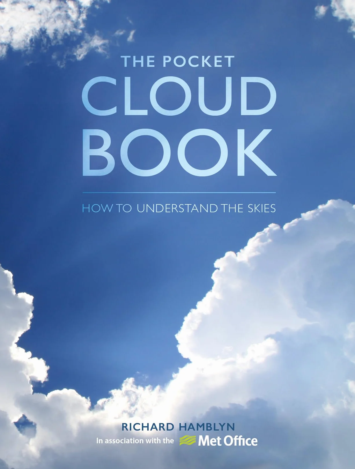 The Pocket Cloud Book Updated Edition: How to Understand the Skies in Association with the Met Office