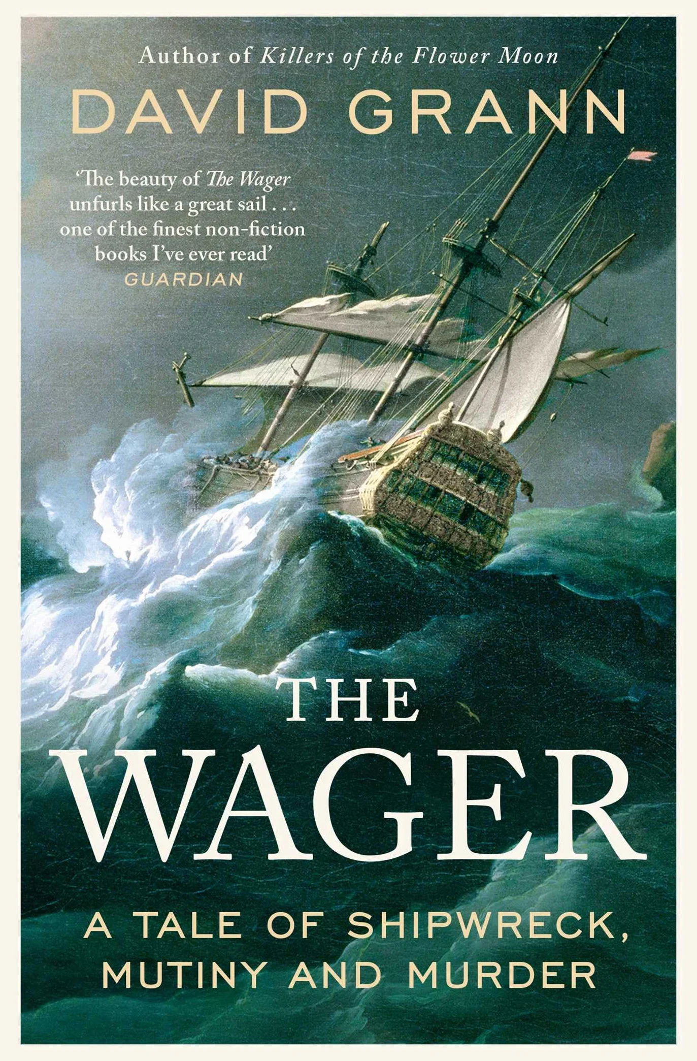 The Wager: a tale of shipwreck, mutiny and murder