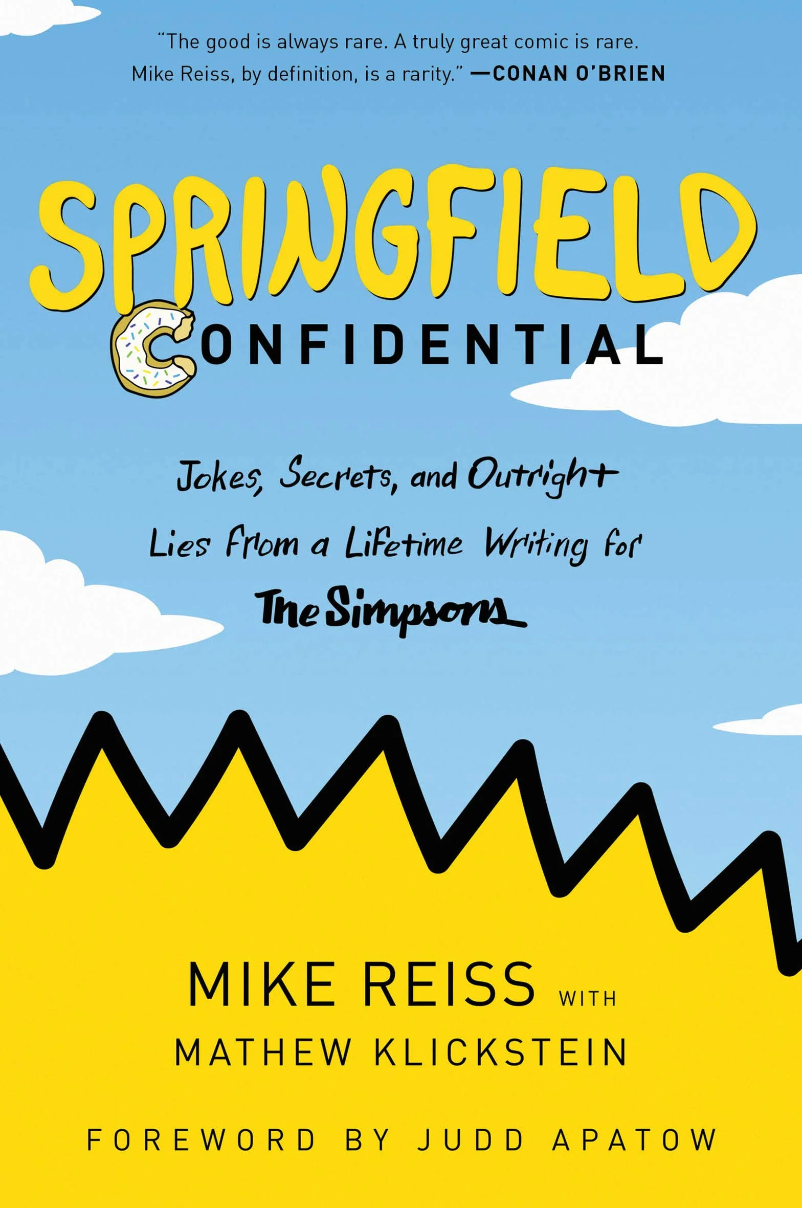 Springfield Confidential: Jokes, Secrets, and Outright Lies from a Lifetime Writing for the Simpsons