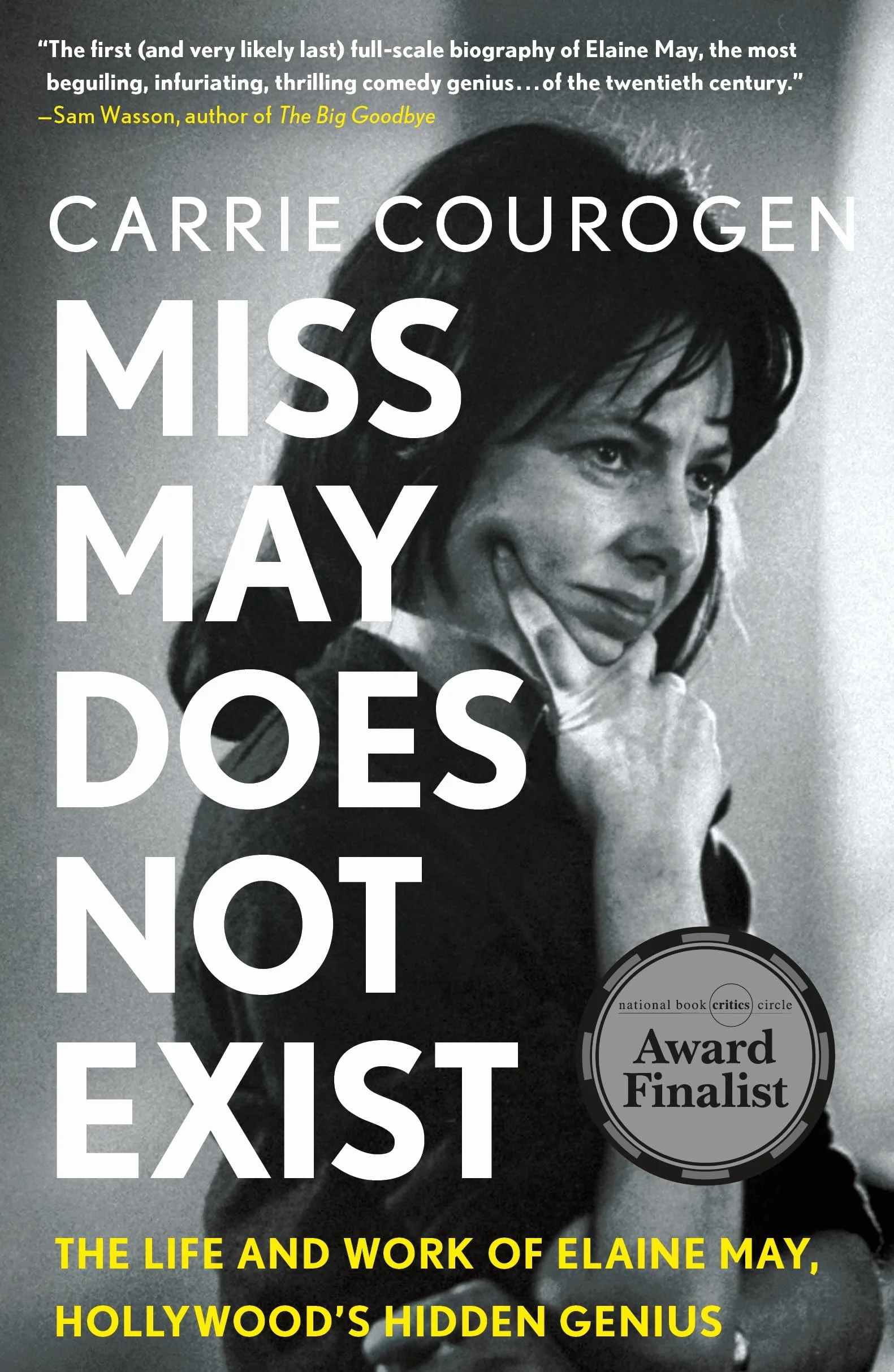 Miss May Does Not Exist: The Life and Work of Elaine May, Hollywood's Hidden Genius