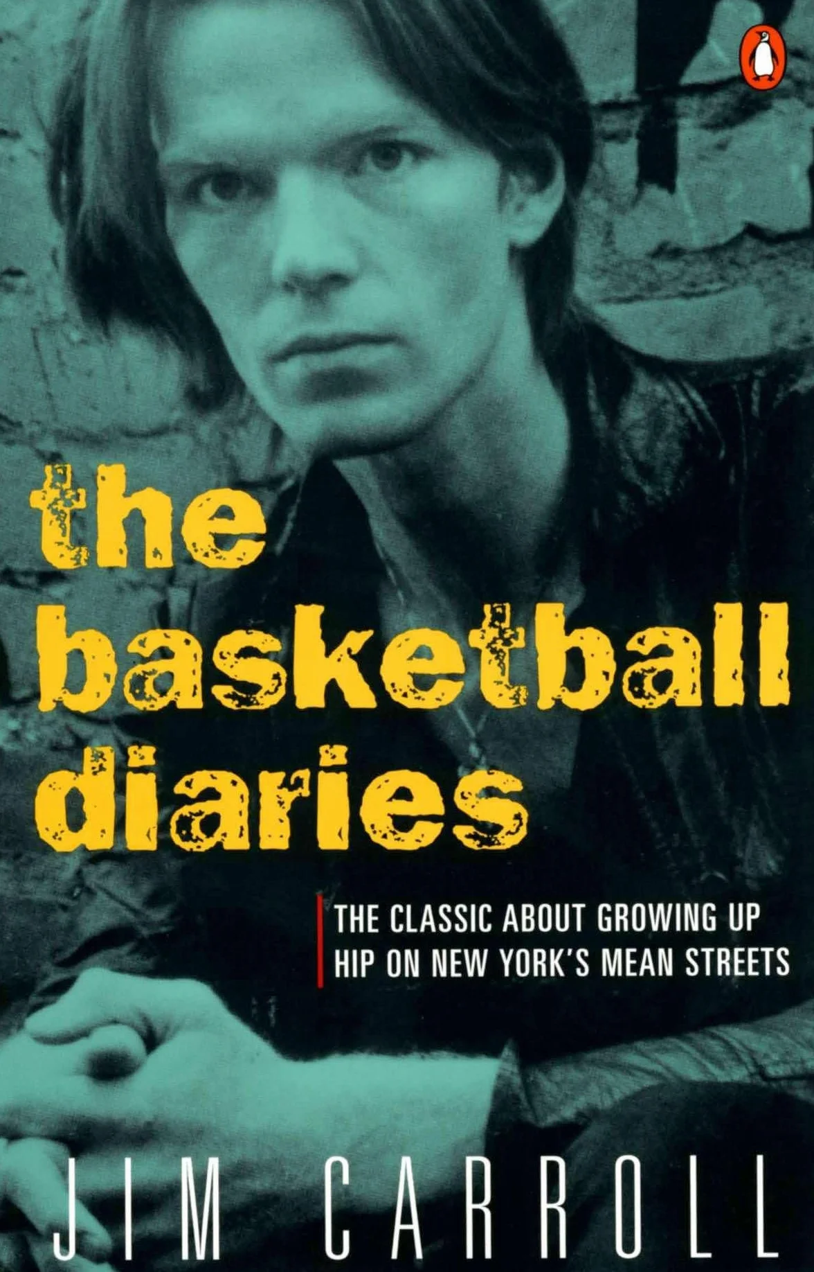 The Basketball Diaries: The Classic About Growing Up Hip on New York's Mean Streets