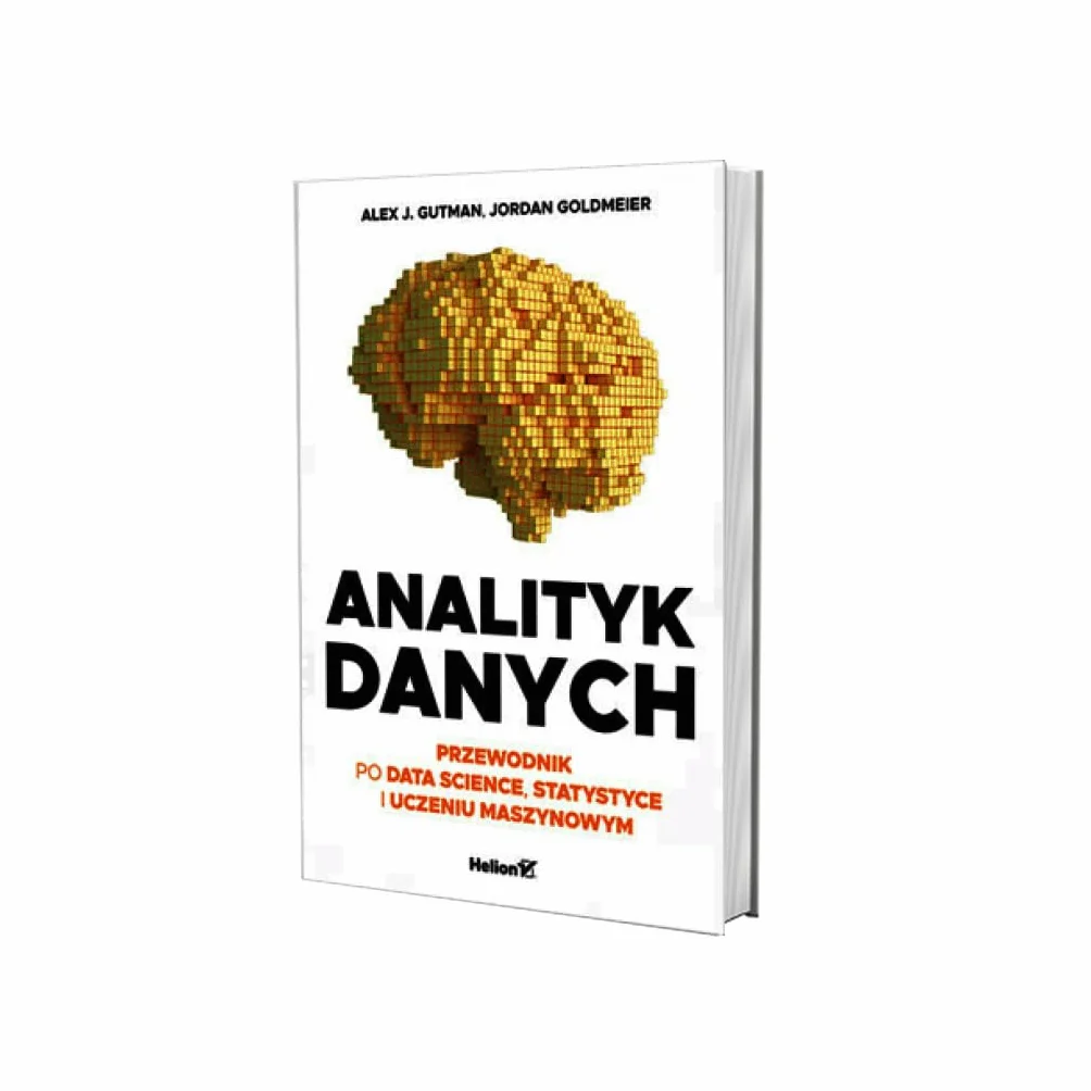 ANALITYK DANYCH. PRZEWODNIK PO DATA SCIENCE