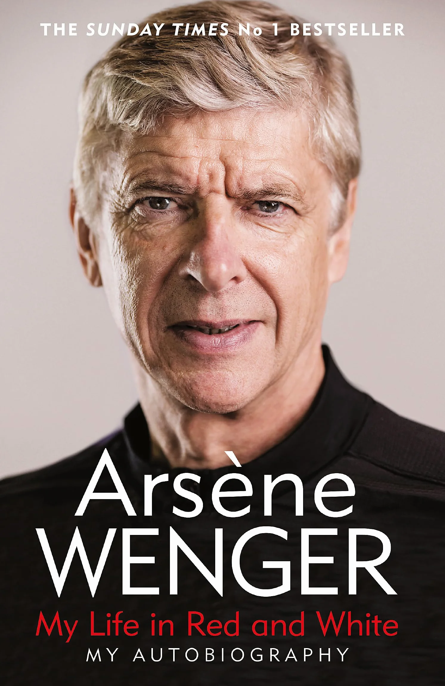 My Life in Red and White: The Sunday Times Number One Bestselling Autobiography