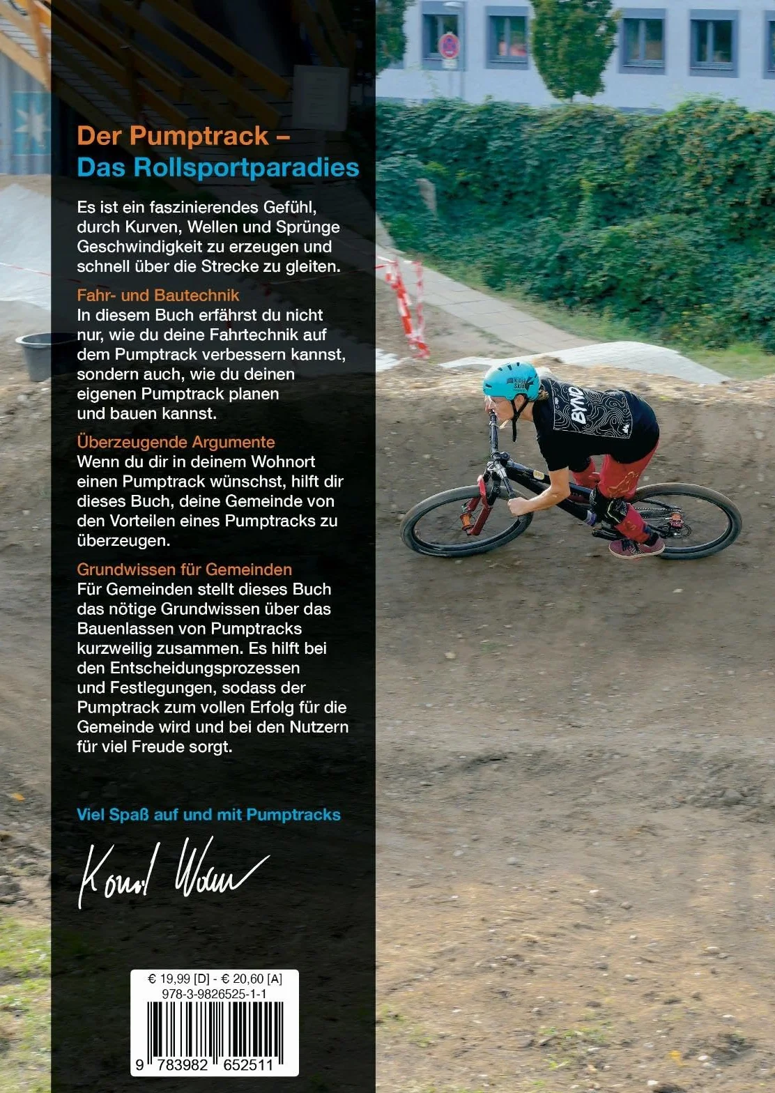 Das Pumptrack-Buch: + Fahrtechnik + selbst bauen + Gemeinden überzeugen + als Gemeinde bauen lassen