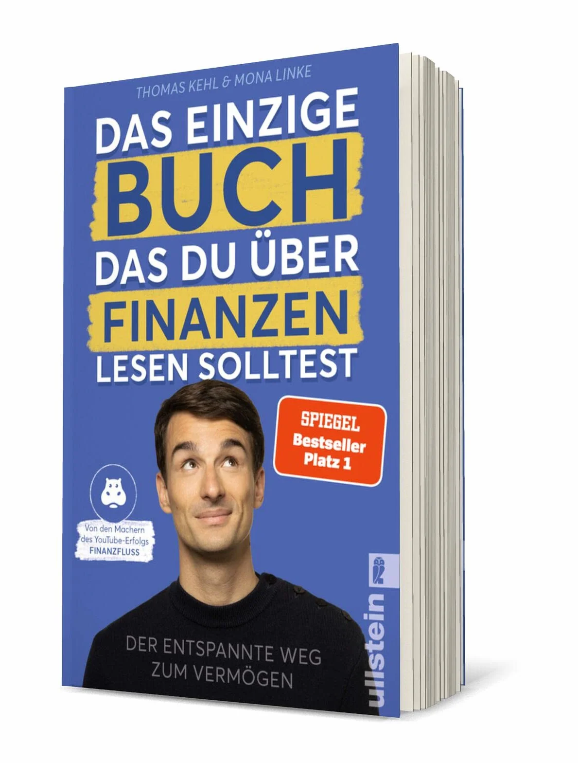 Das einzige Buch, das Du über Finanzen lesen solltest: Der entspannte Weg zum Vermögen - Von den Machern des YouTube-Erfolgs »Finanzfluss« | Ratgeber für Geldanlage an der Börse mit ETF & Aktien