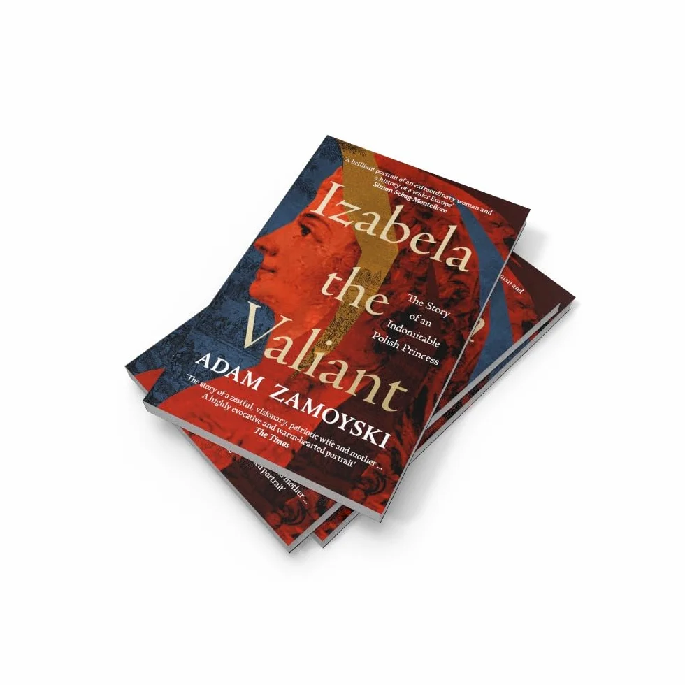 Izabela the Valiant: The Story of an Indomitable Polish Princess