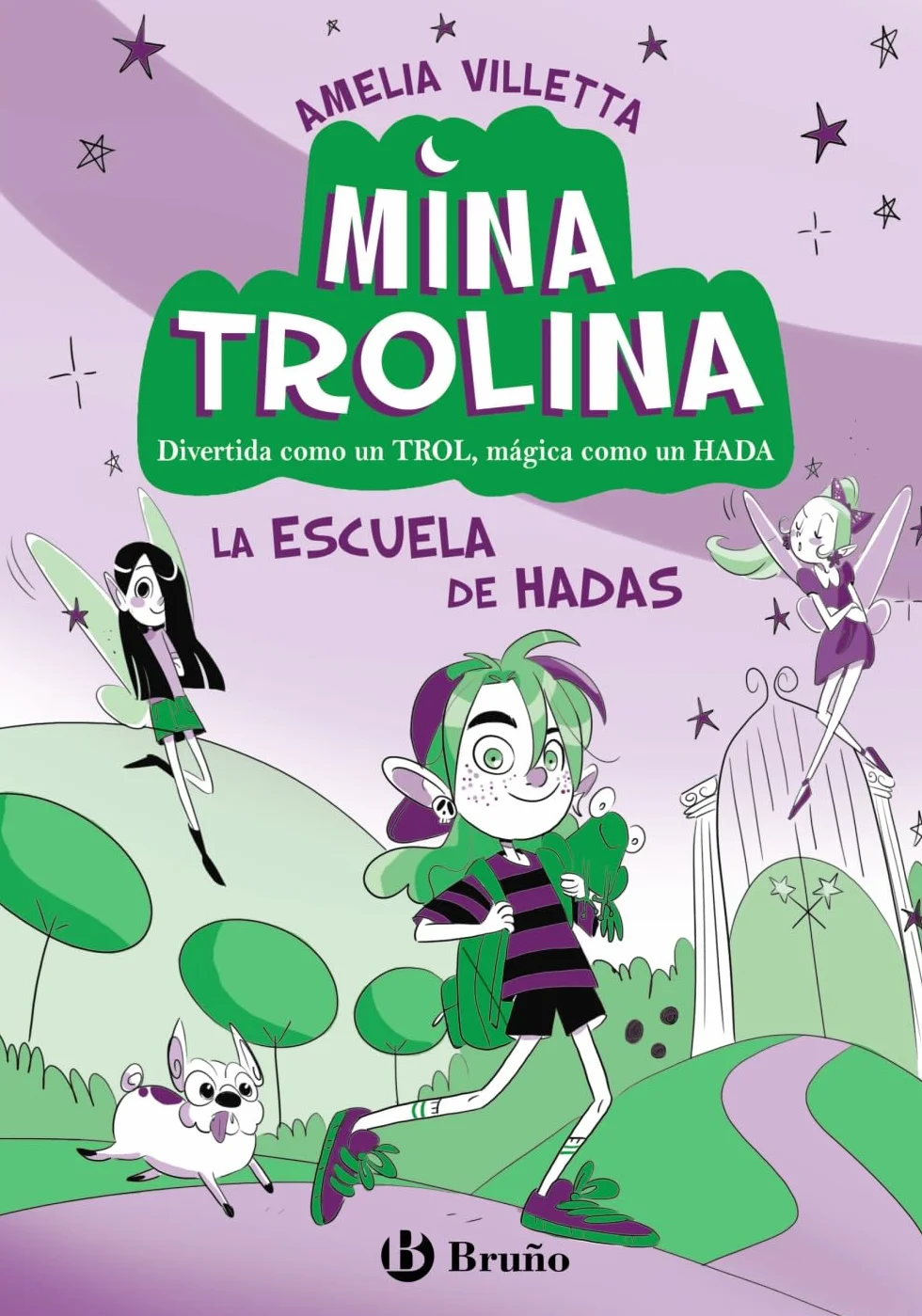 Mina Trolina, 1. La escuela de hadas: Divertida como un trol, mágica como un hada