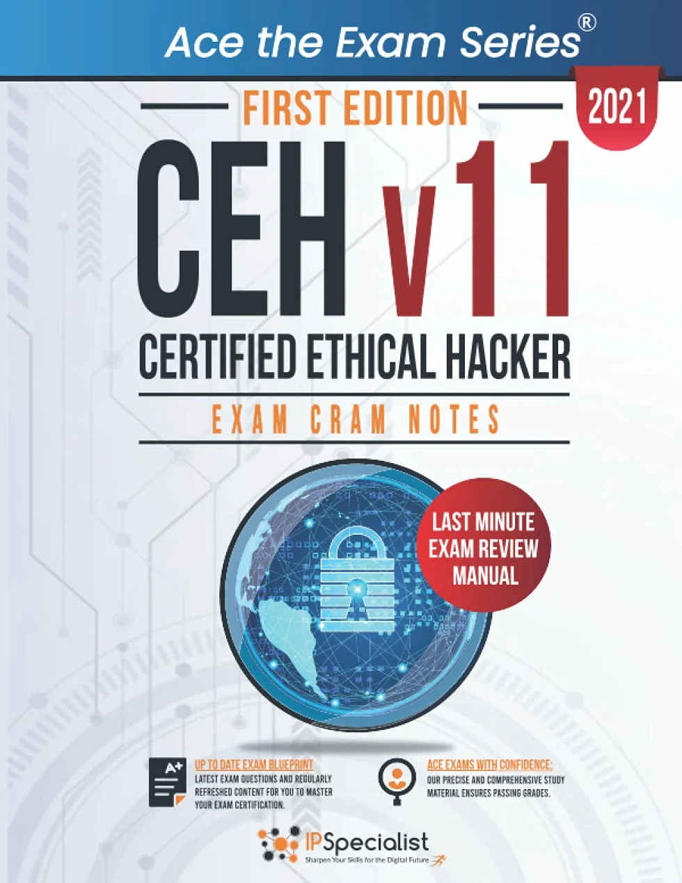 CEH - Certified Ethical Hacker v11 : Exam Cram Notes - First Edition - 2021