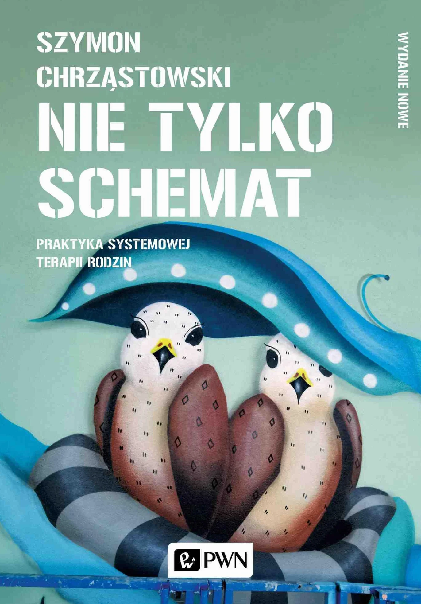 NIE TYLKO SCHEMAT PRAKTYKA SYSTEMOWEJ TERAPII