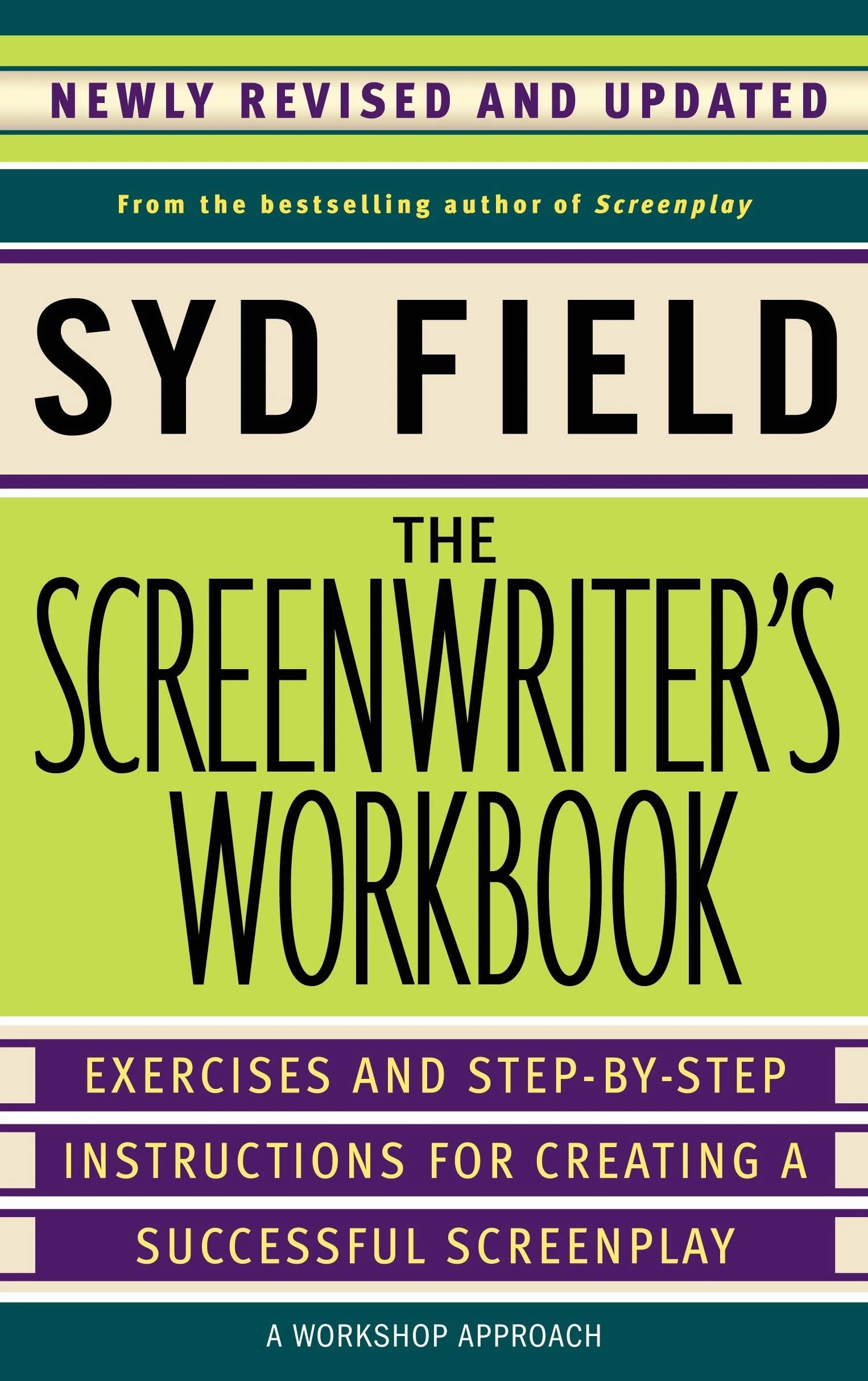 The Screenwriter's Workbook: Exercises and Step-by-Step Instructions for Creating a Successful Screenplay, Newly Revised and Updated