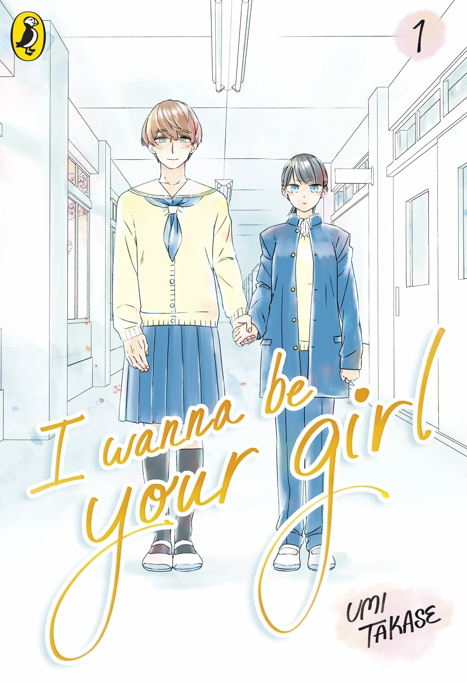 I Wanna Be Your Girl Vol. 1: A young teen manga about friendship, first loves and finding yourself