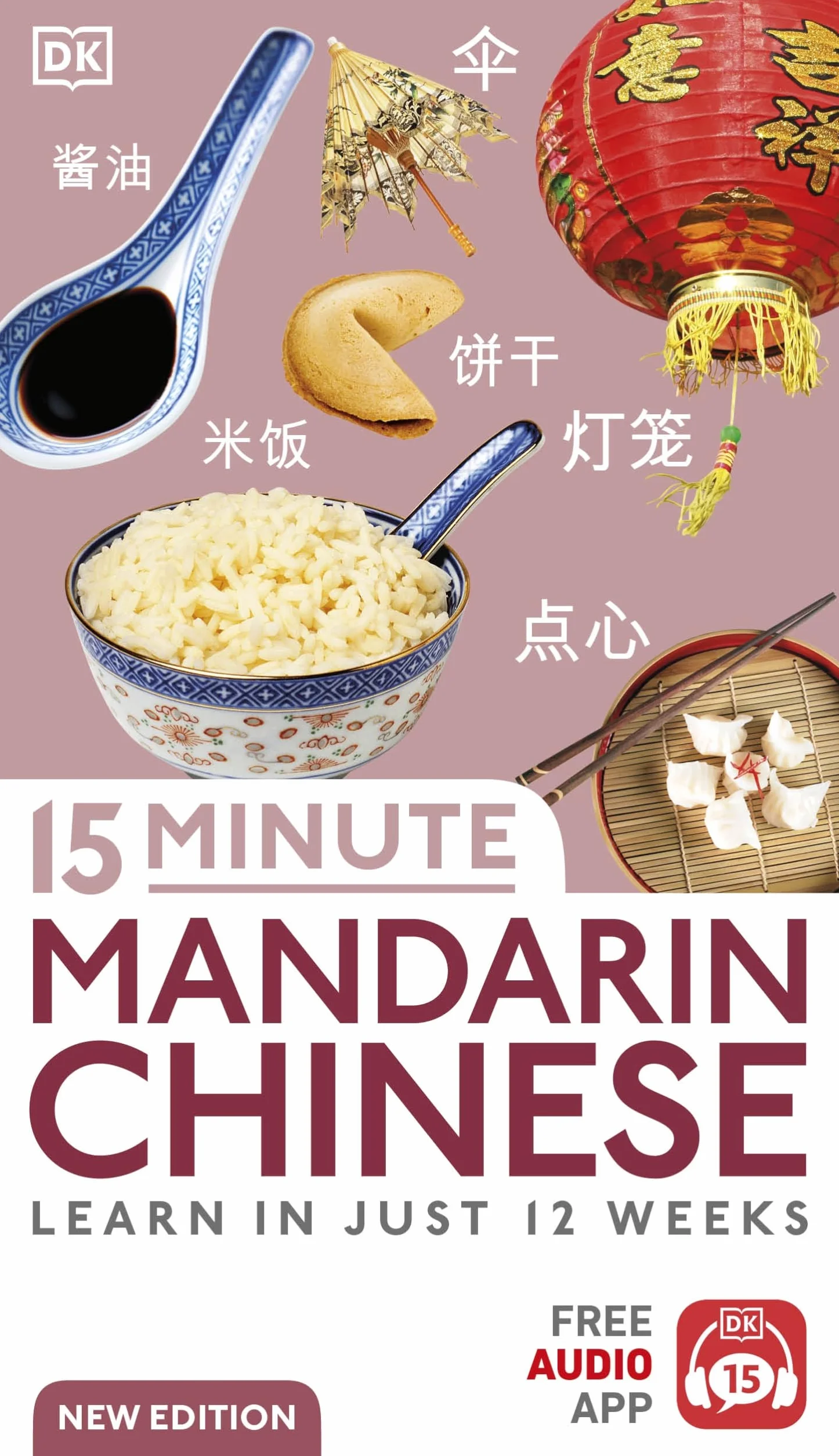 15 Minute Mandarin Chinese: Learn in Just 12 Weeks
