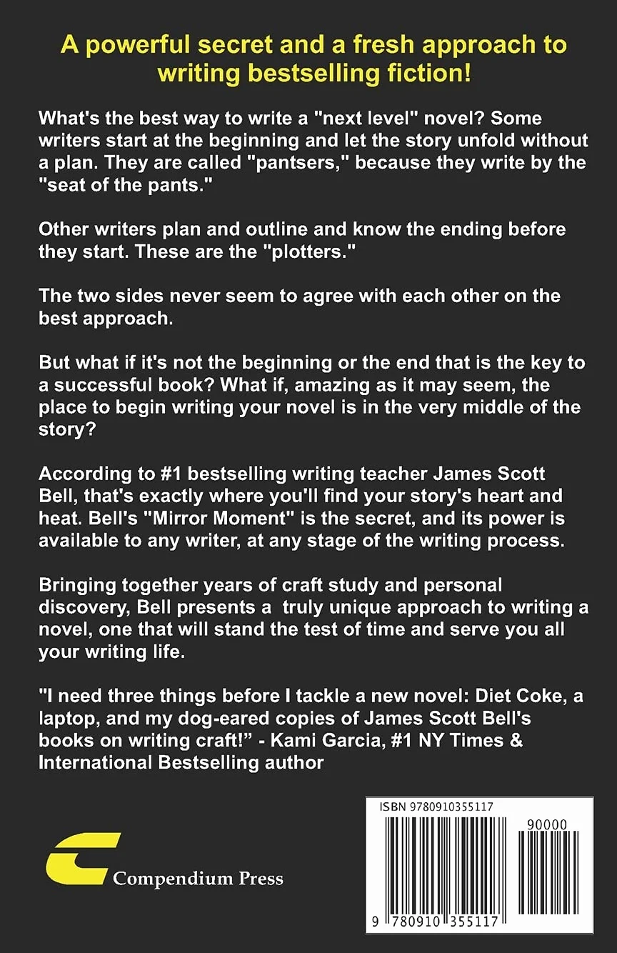 Write Your Novel From The Middle: A New Approach for Plotters, Pantsers and Everyone in Between: 1