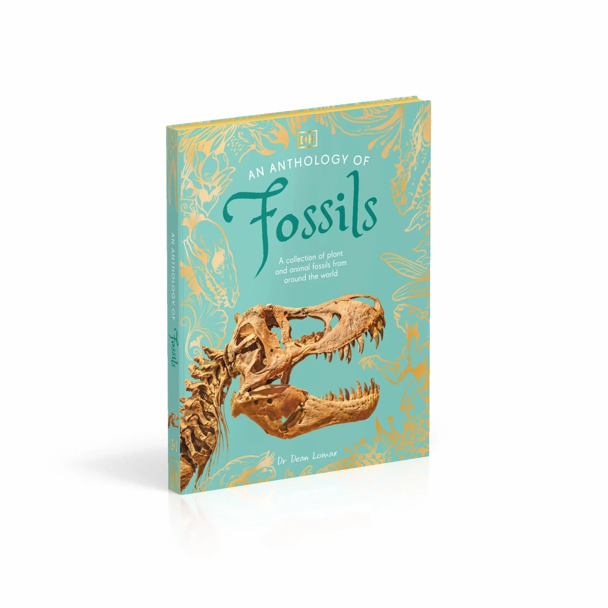 An Anthology of Fossils: A Collection of Plant and Animal Fossils From Around the World