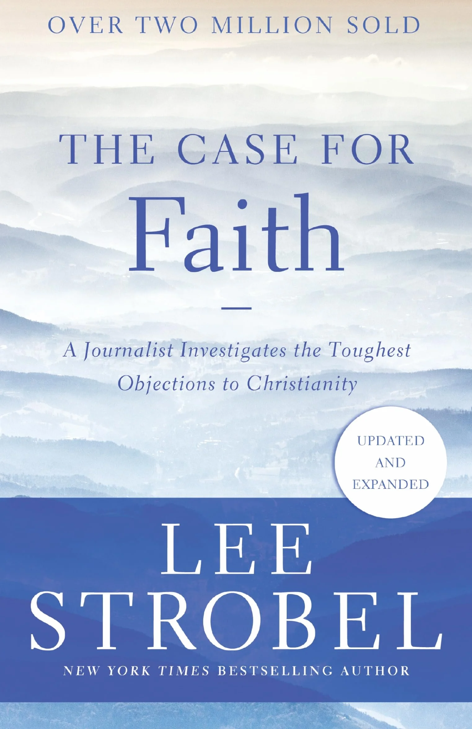 The Case for Faith: A Journalist Investigates the Toughest Objections to Christianity