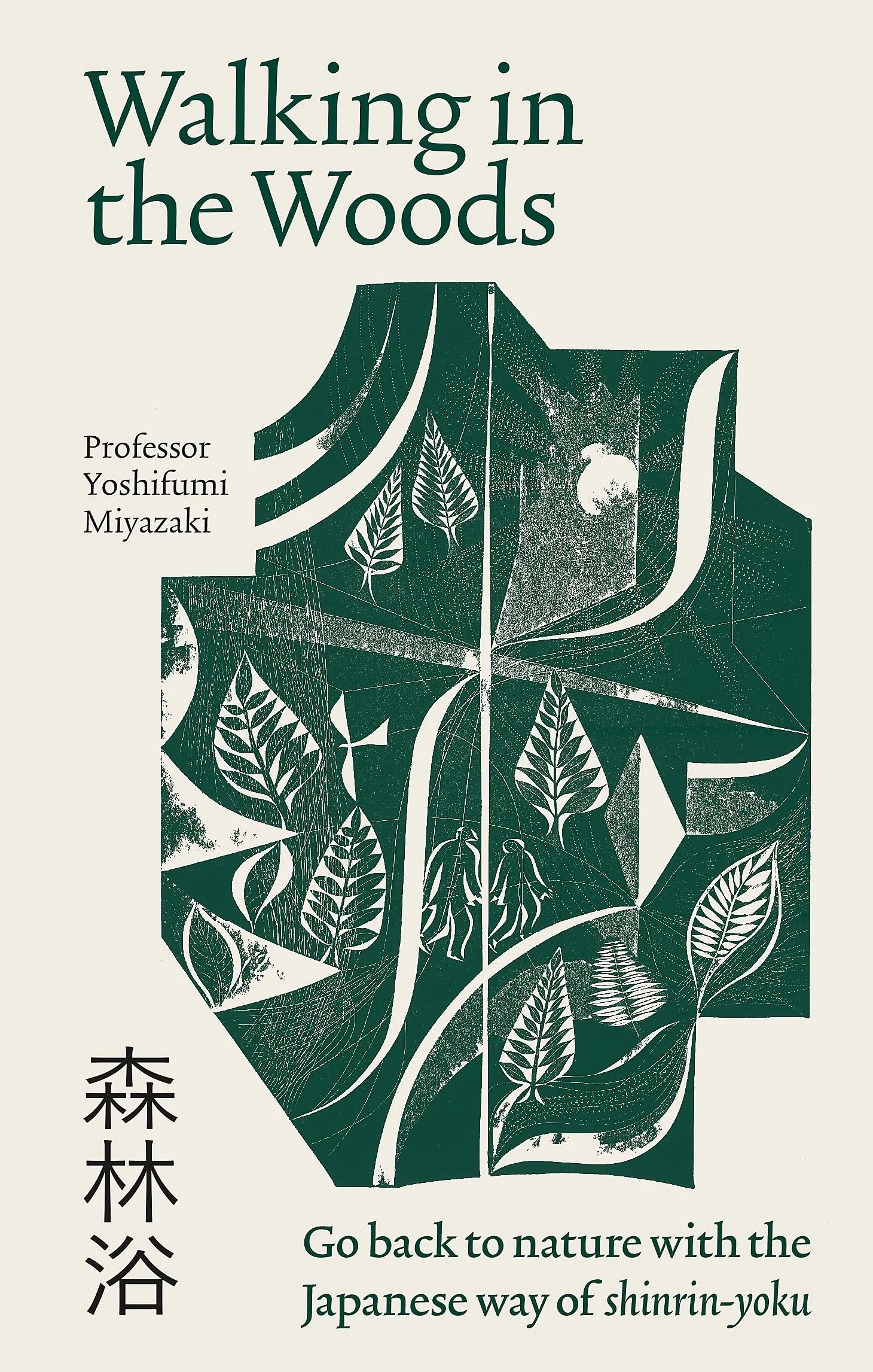 Walking in the Woods: Go back to nature with the Japanese way of shinrin-yoku