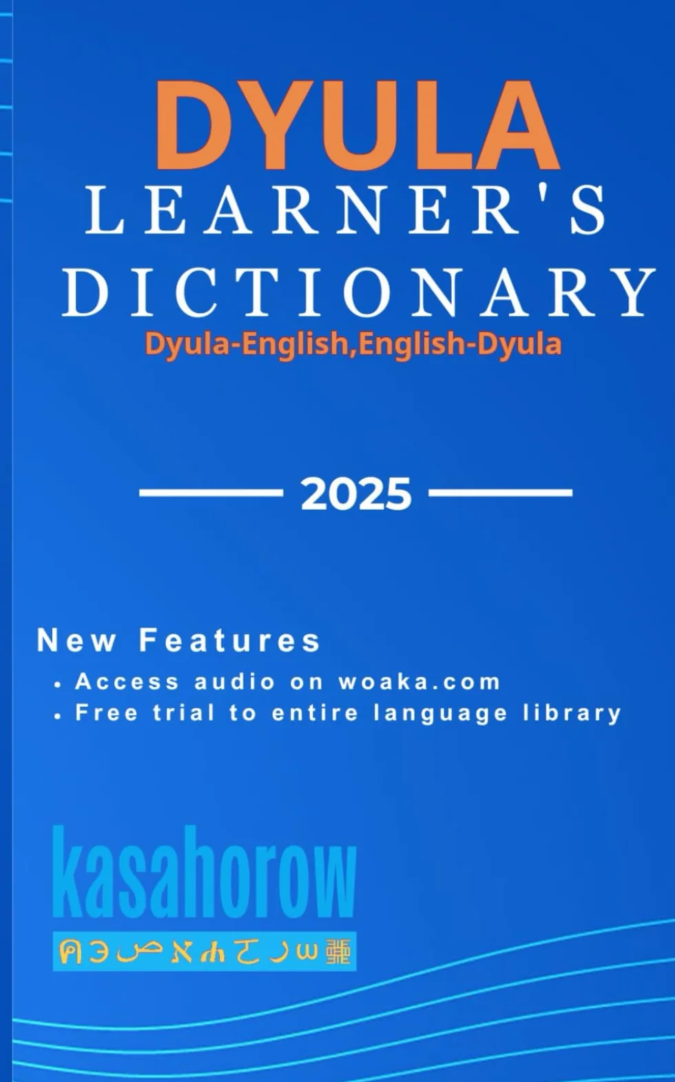 Dyula Learner's Dictionary: English-Dyula, Dyula-English: 1