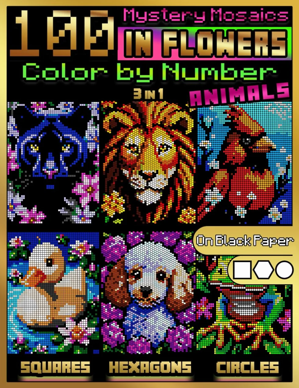 100 Mystery Mosaics Color by Number: Animals in Flowers (3-in-1): Animal Floral Mosaic Designs with Squares, Hexagons & Circles on Black Paper — Color by Number for Adults with 24-Color Palette