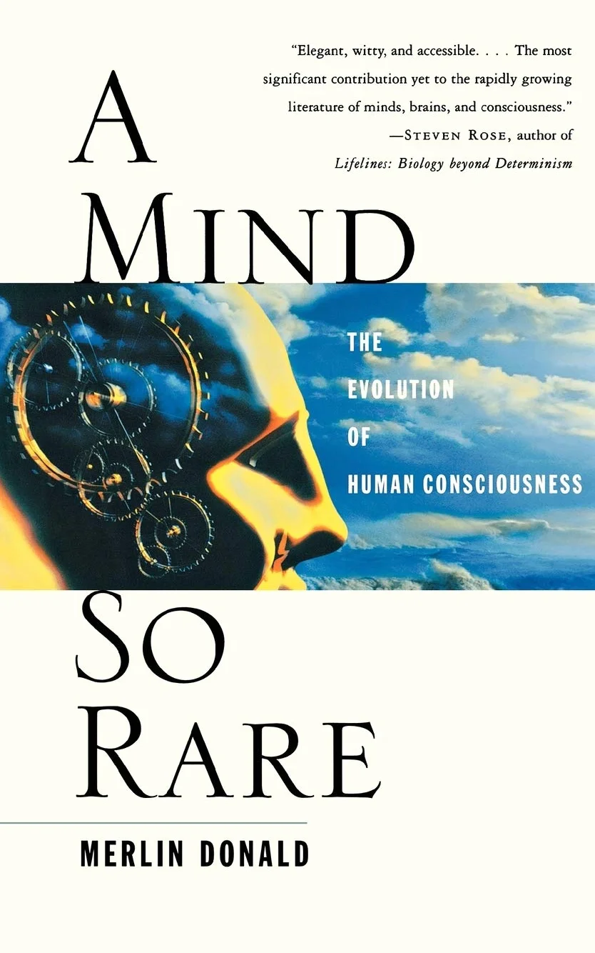 A Mind So Rare: The Evolution of Human Consciousness